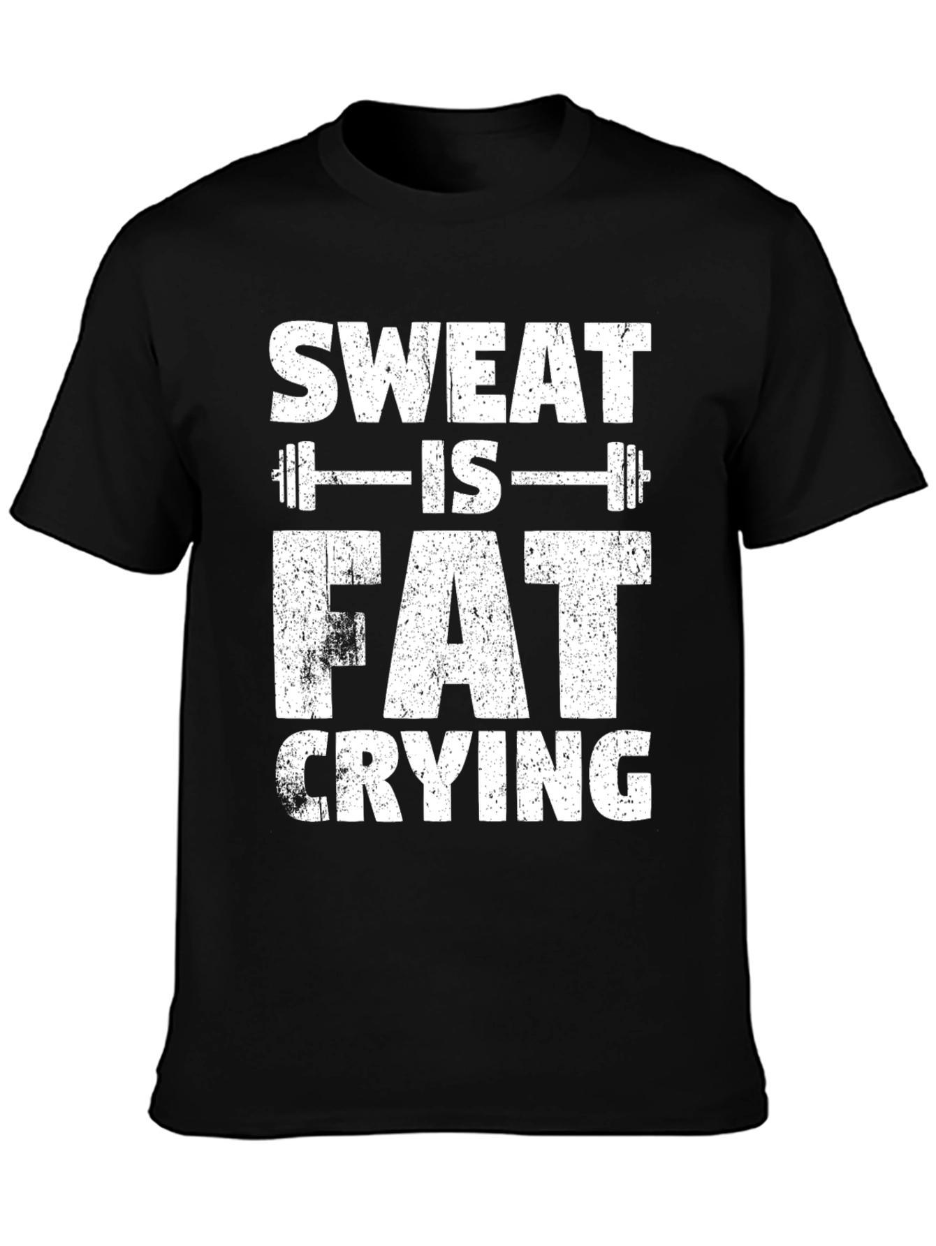 Sweat Is Fat Crying Gym Workout T-Shirt