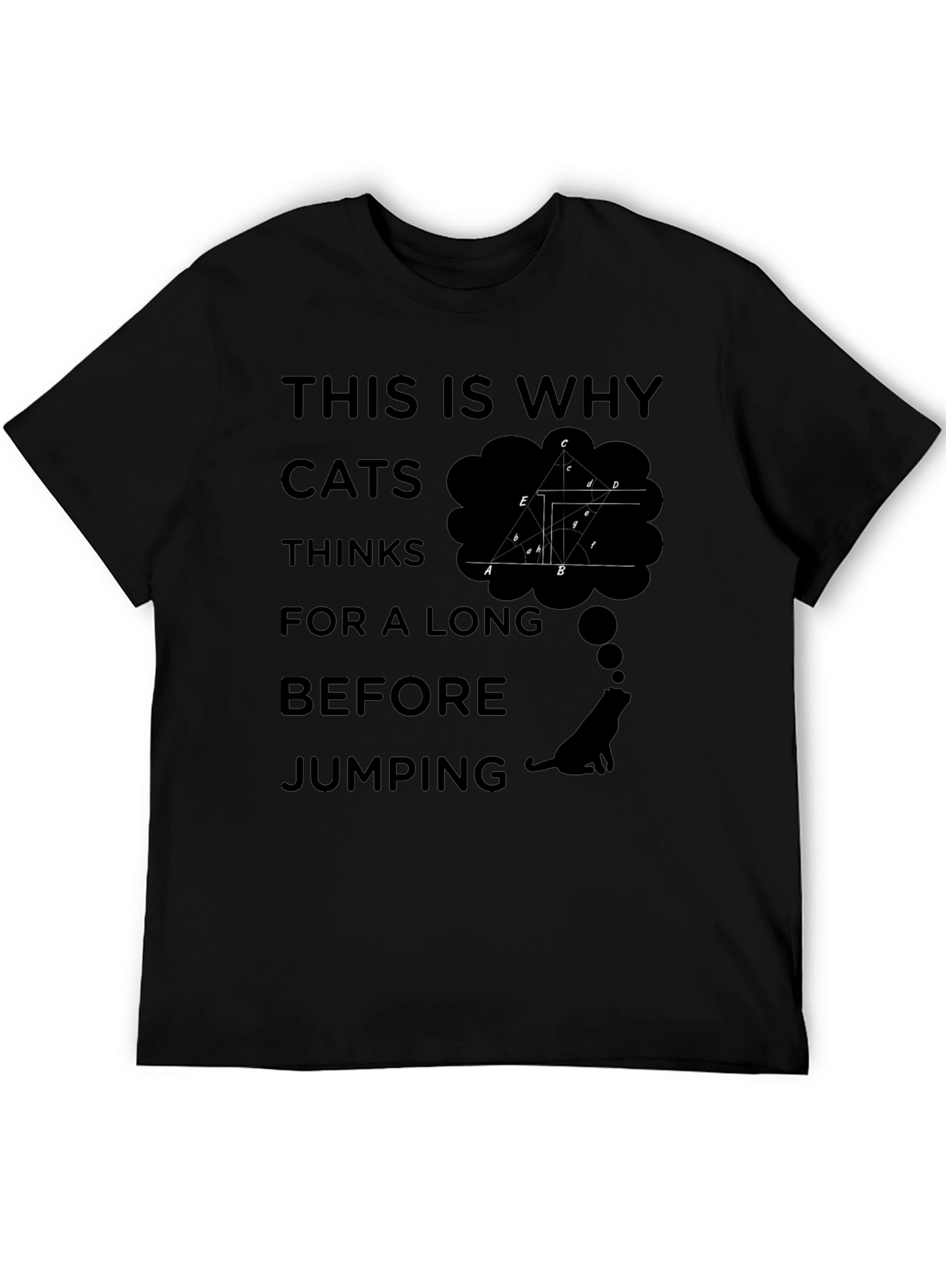 Cats Think Black Graphic T-Shirt - Why Cats Jump