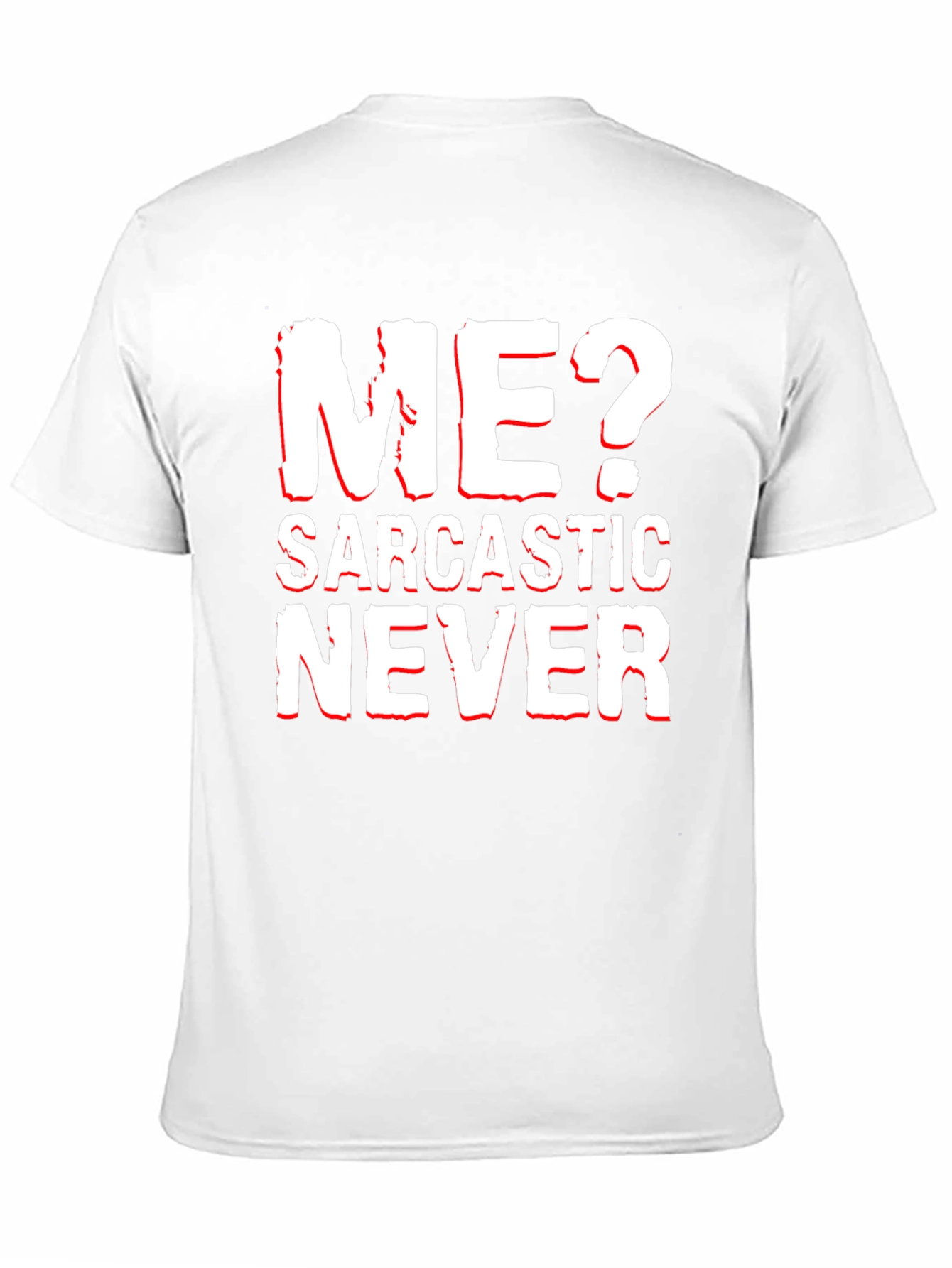 Sarcastic Never T-Shirt Funny Graphic Tee