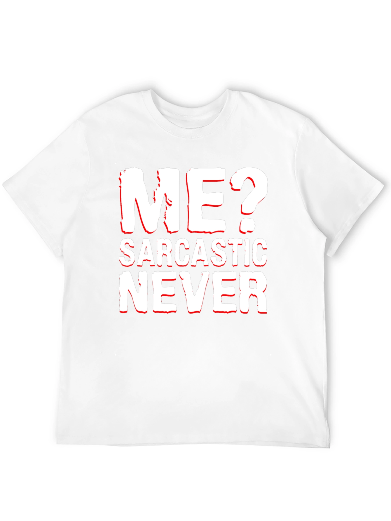 Sarcastic Never T-Shirt Funny Graphic Tee