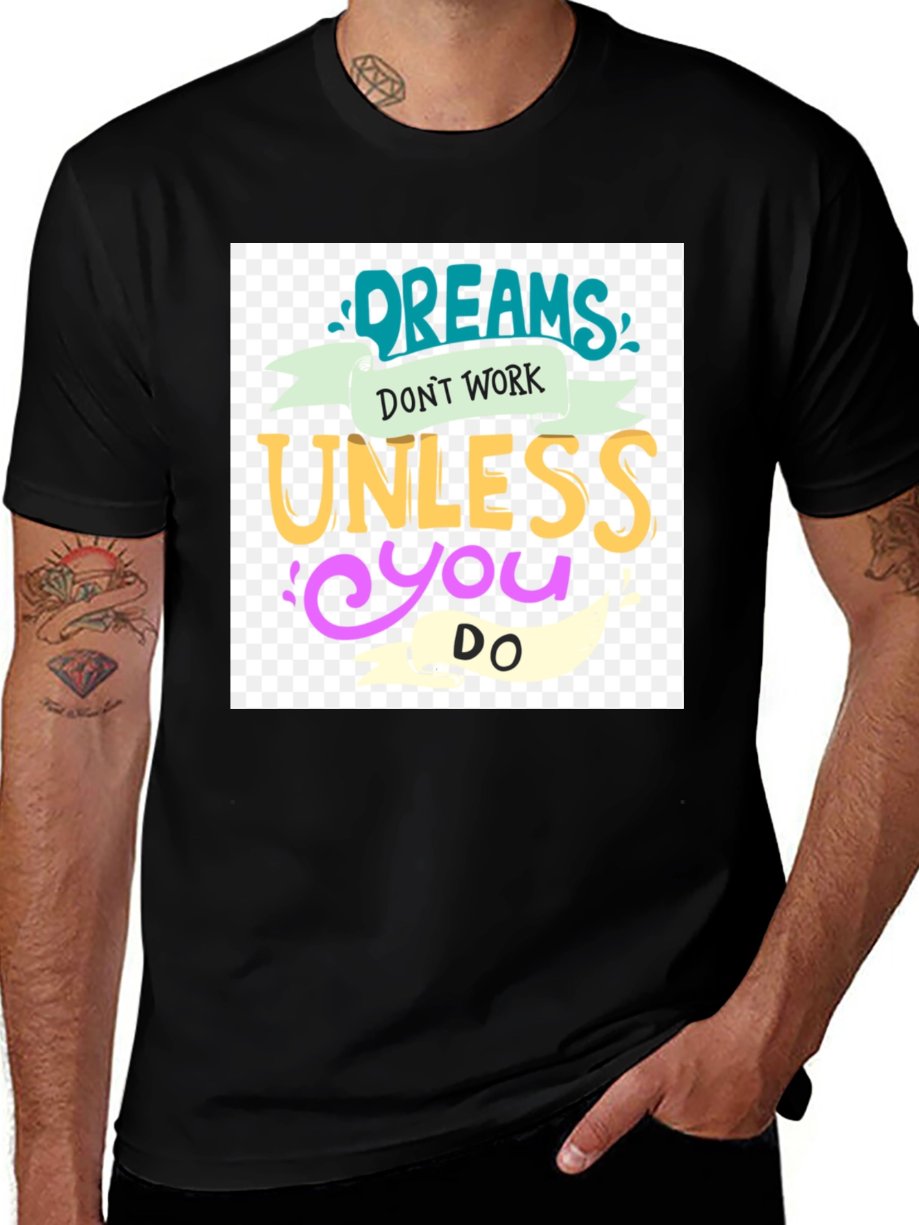Dreams Dont Work T-Shirt