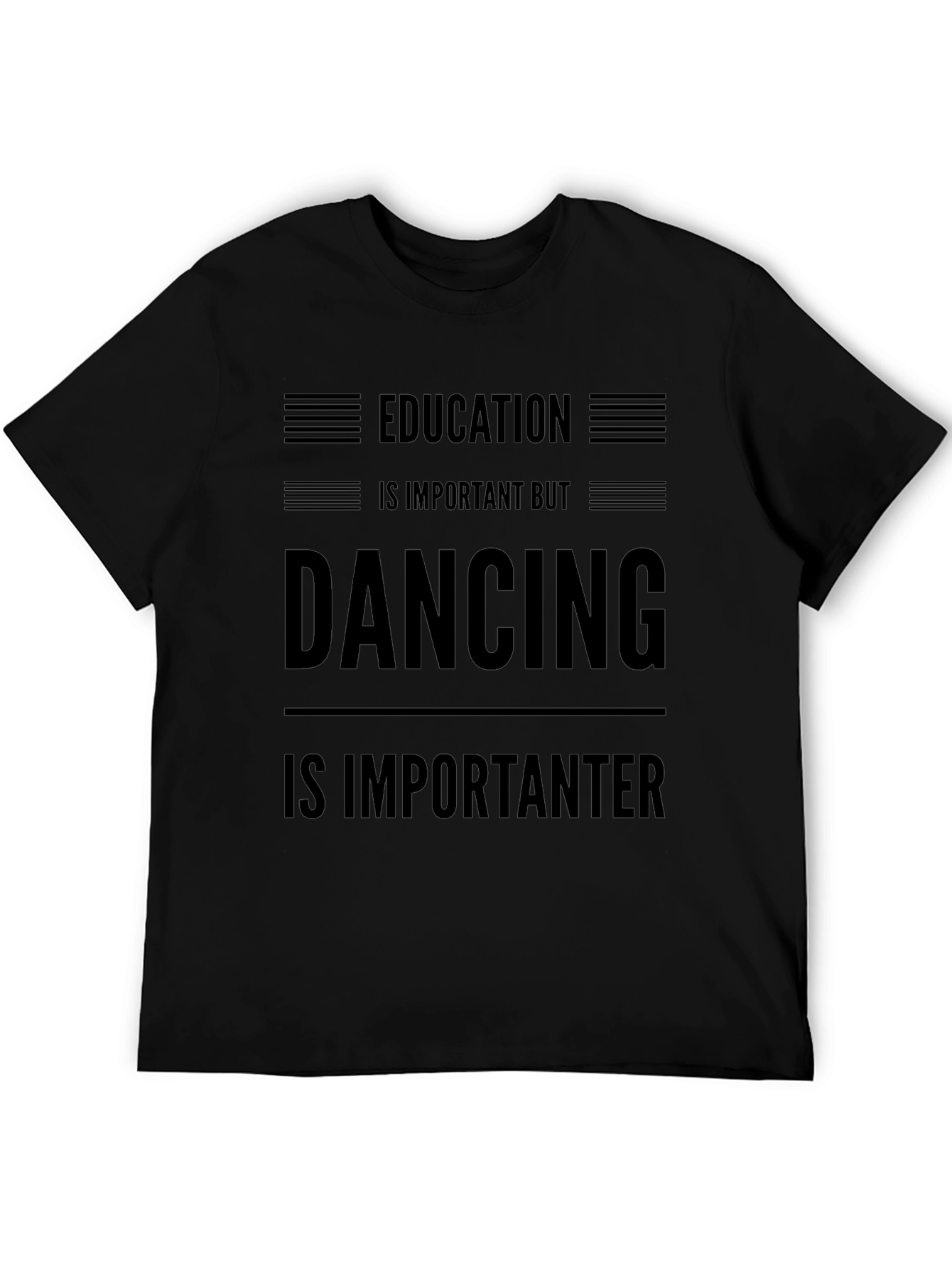 Education Important But Dancing Importanter Tee