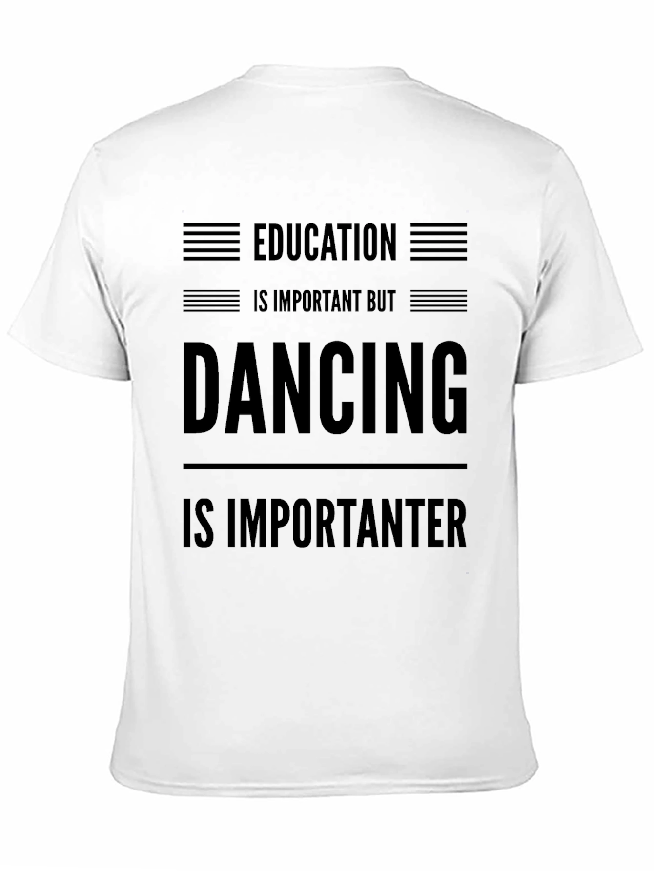 Education Important But Dancing Importanter Tee
