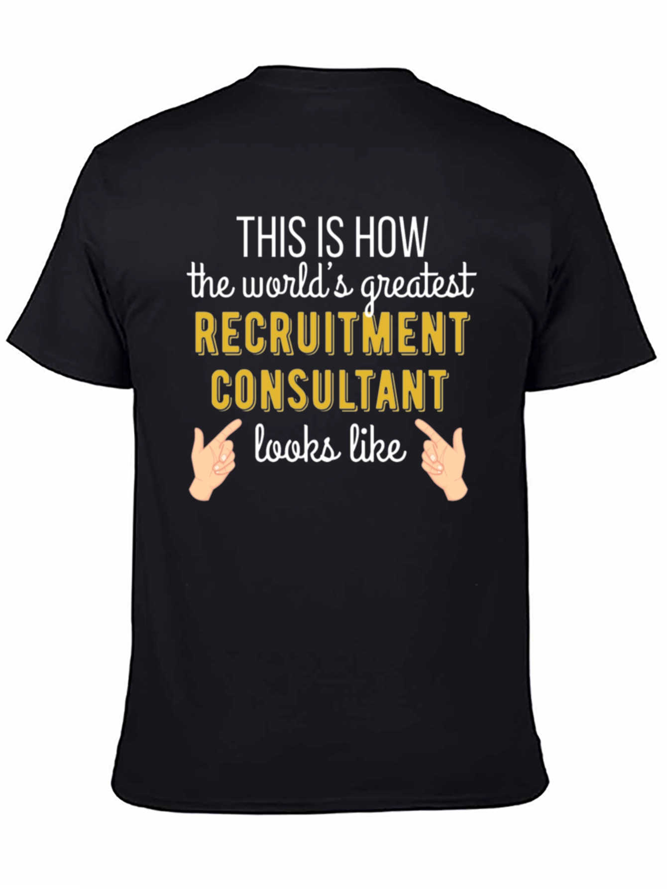 Worlds Greatest Recruitment Consultant Graphic Tee