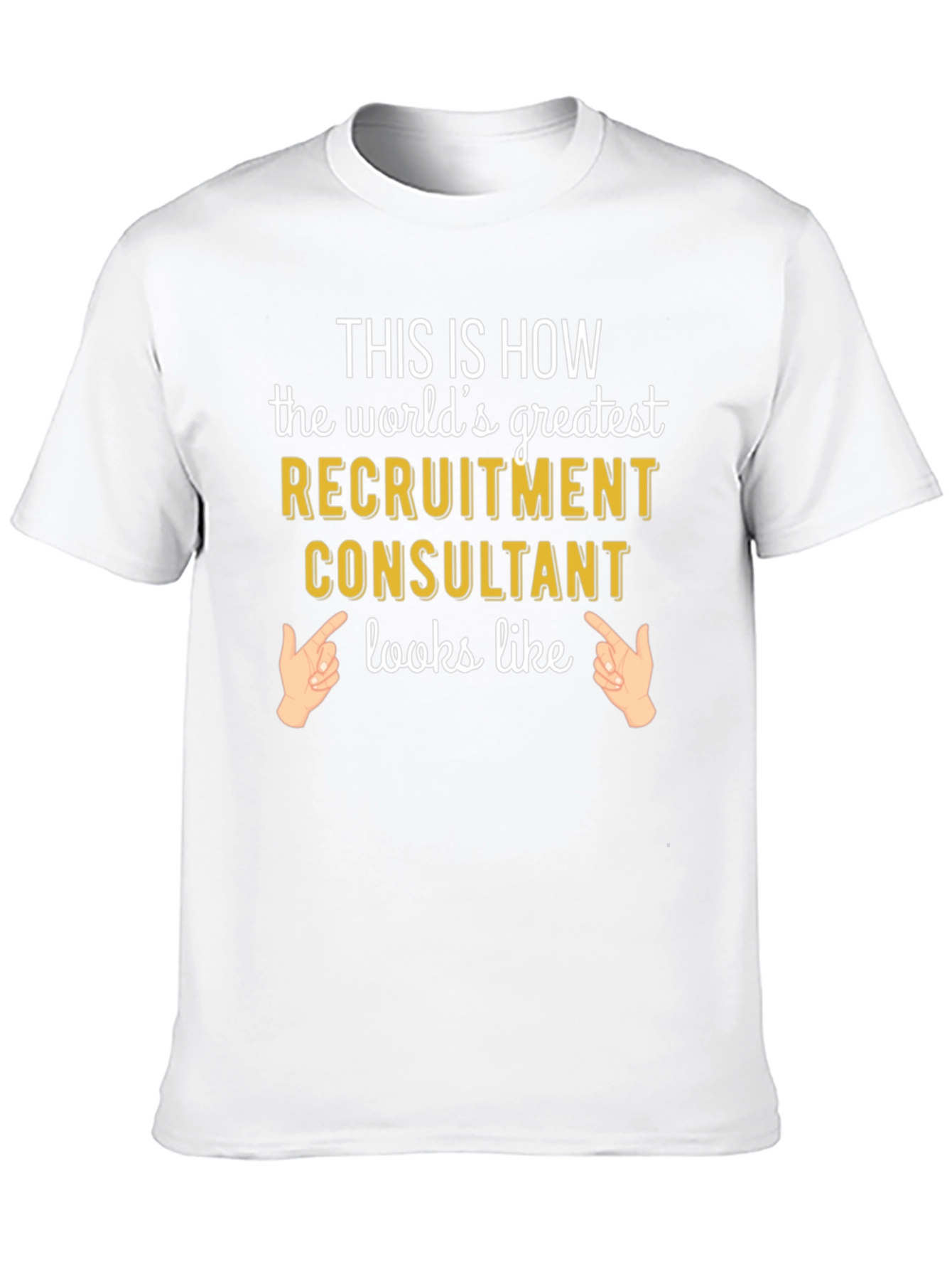 Worlds Greatest Recruitment Consultant Graphic Tee