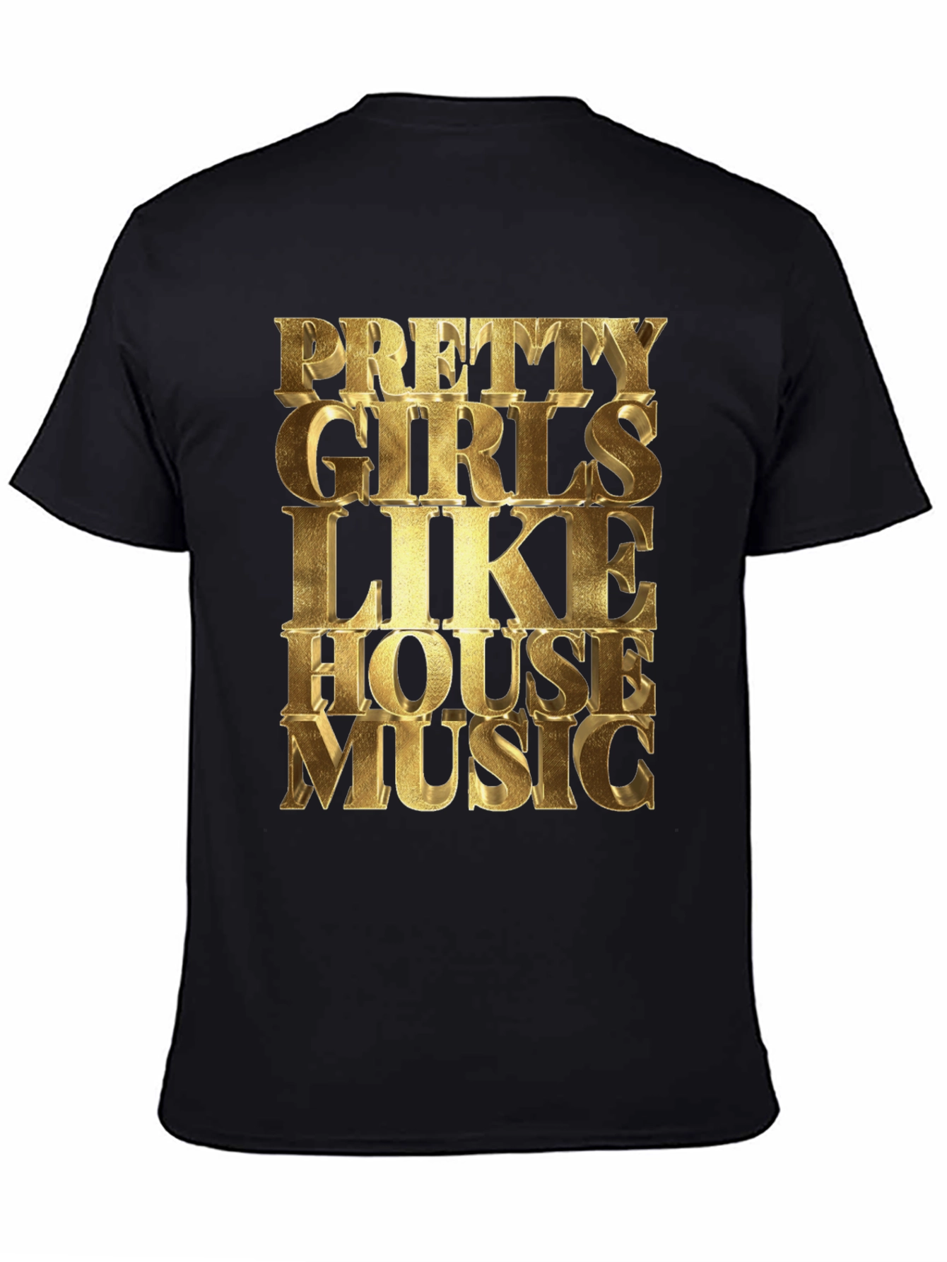 Pretty Girls Like House Music T-Shirt