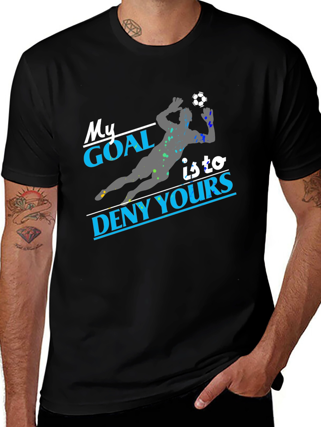 My Goal Is To Deny Yours Soccer T-Shirt