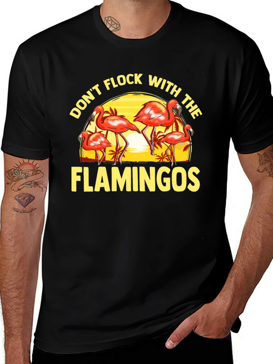 Dont Flock With the Flamingos Graphic Tee