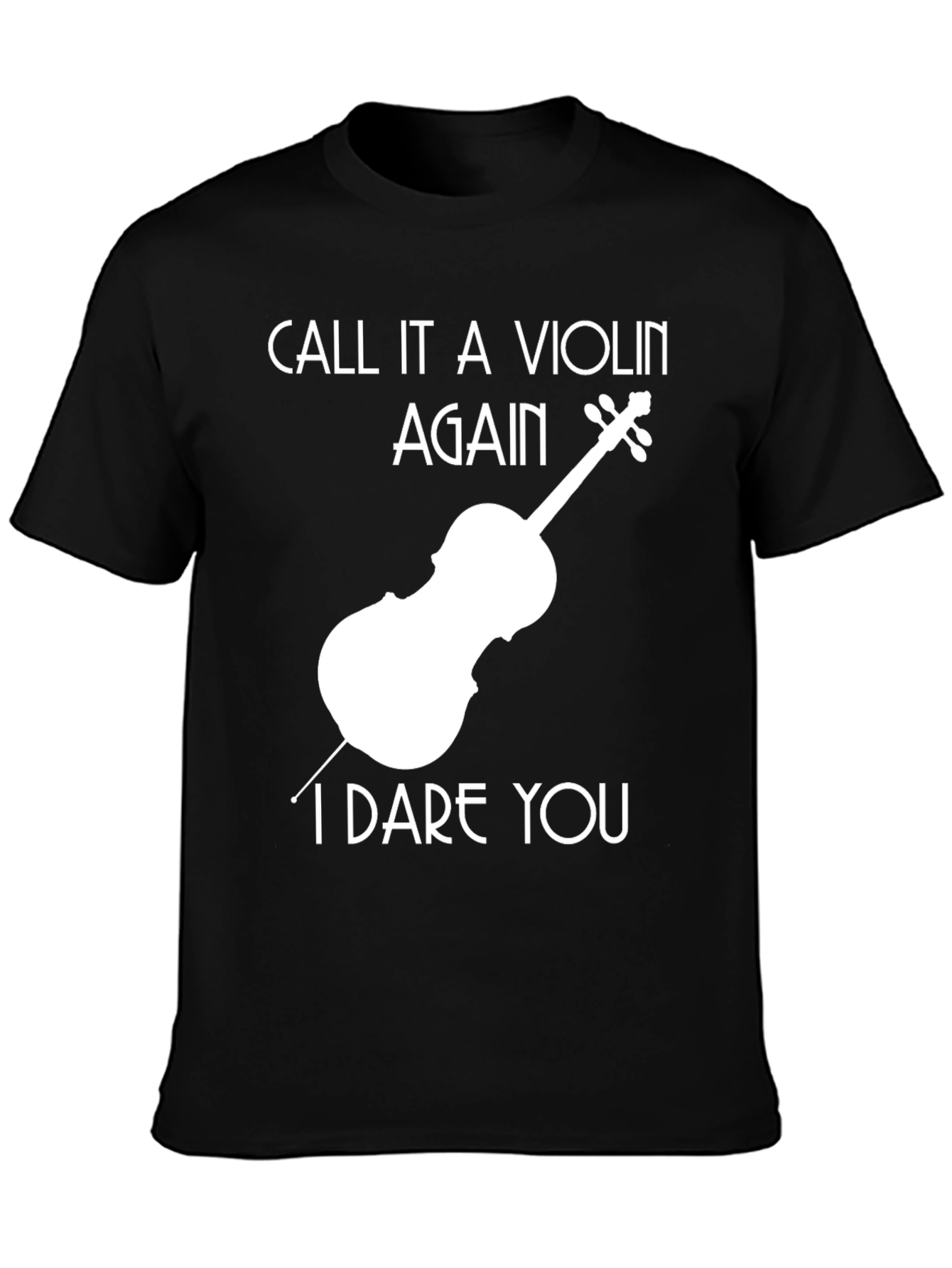 Violin I Dare You Black T-Shirt