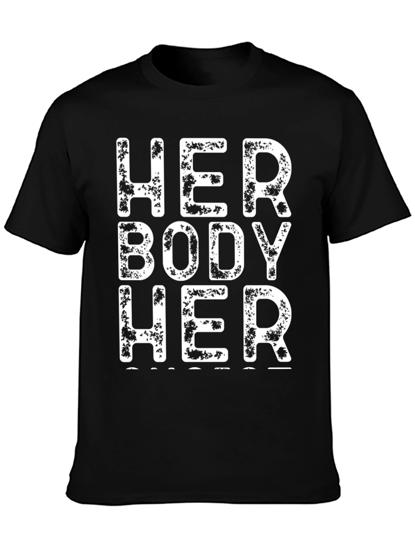 Her Body Her Choice T-Shirt - Black Protest Tee