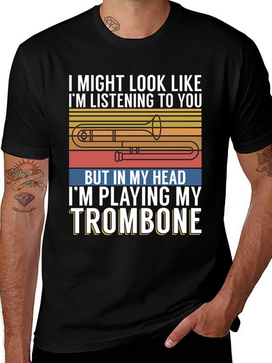 Trombone Player Tee: Im Playing My Trombone Design