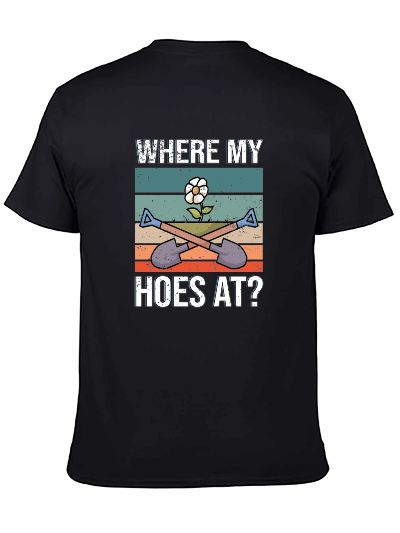 Where My Hoes At? Novelty Gardening T-Shirt