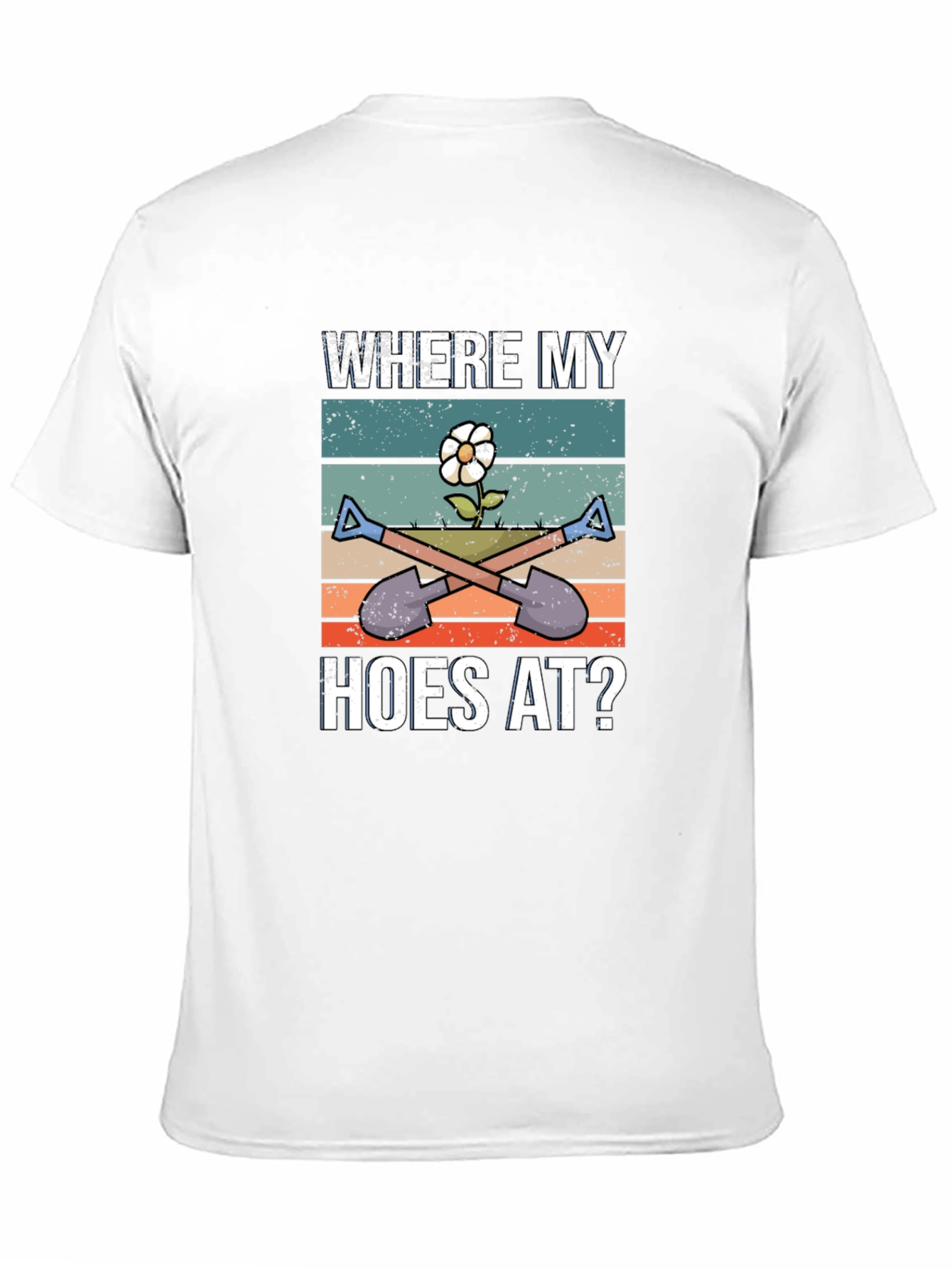 Where My Hoes At? Novelty Gardening T-Shirt