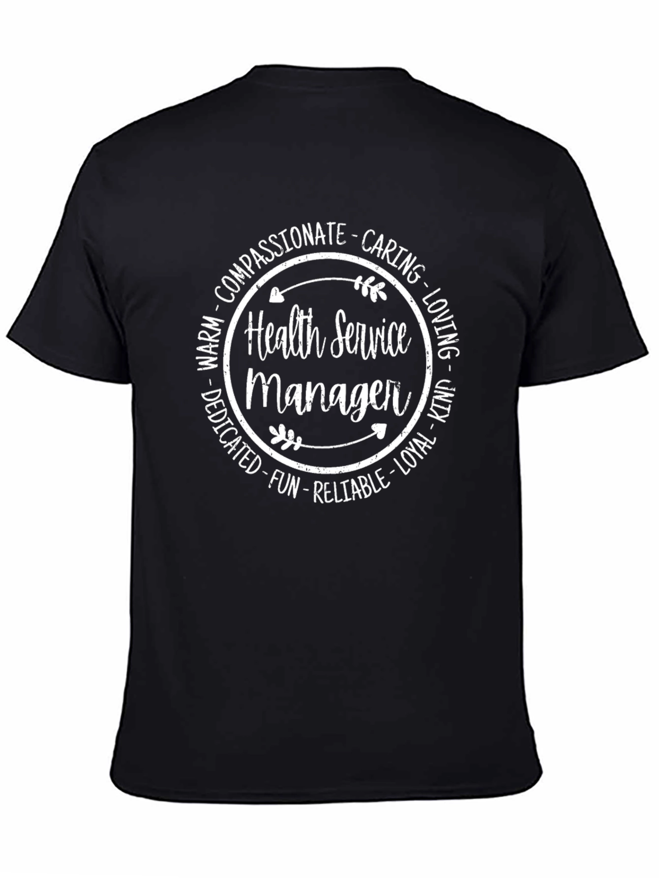 Health Service Manager T-Shirt - Caring & Compassionate