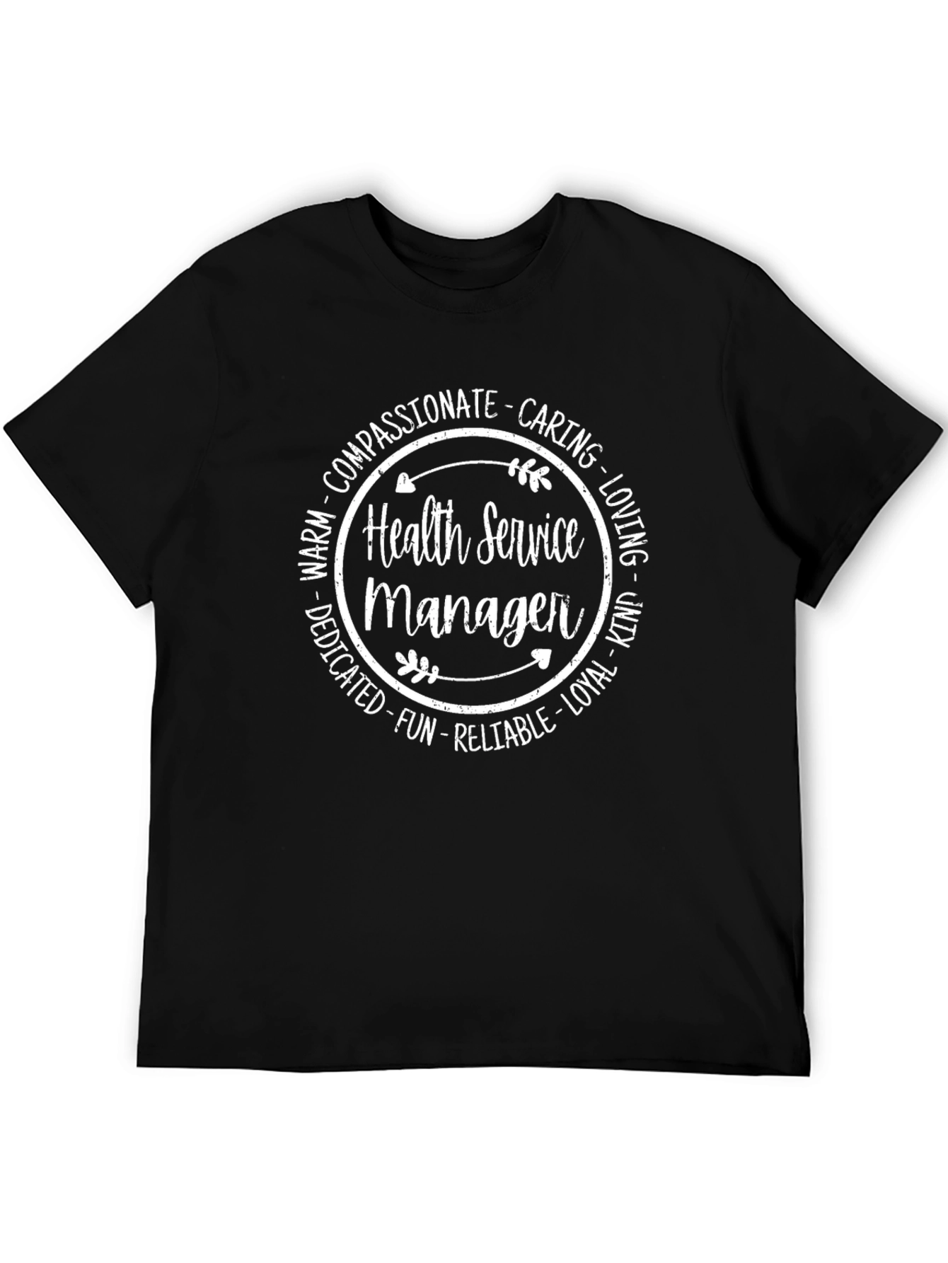 Health Service Manager T-Shirt - Caring & Compassionate
