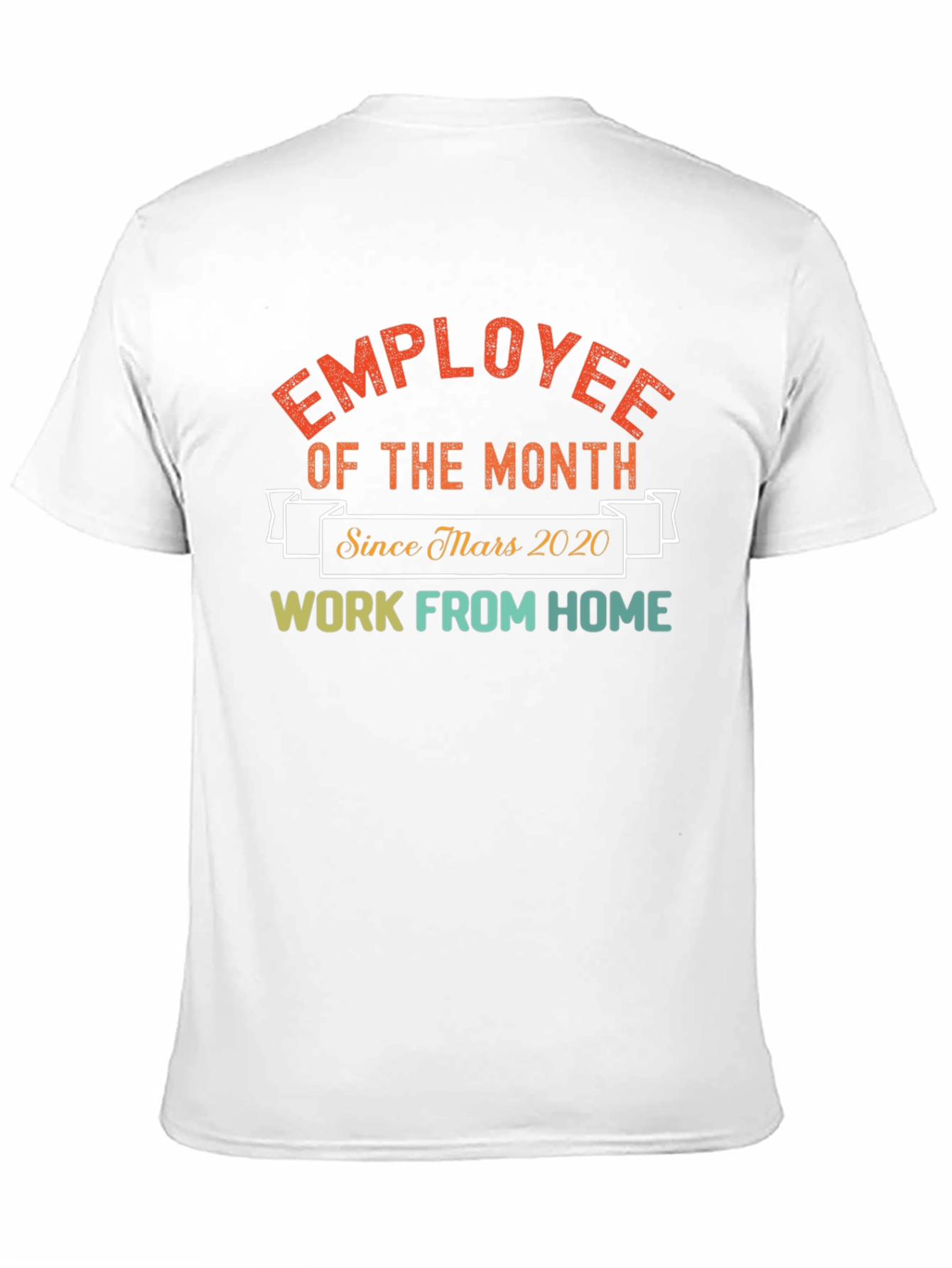 Employee of the Month Work From Home T-Shirt