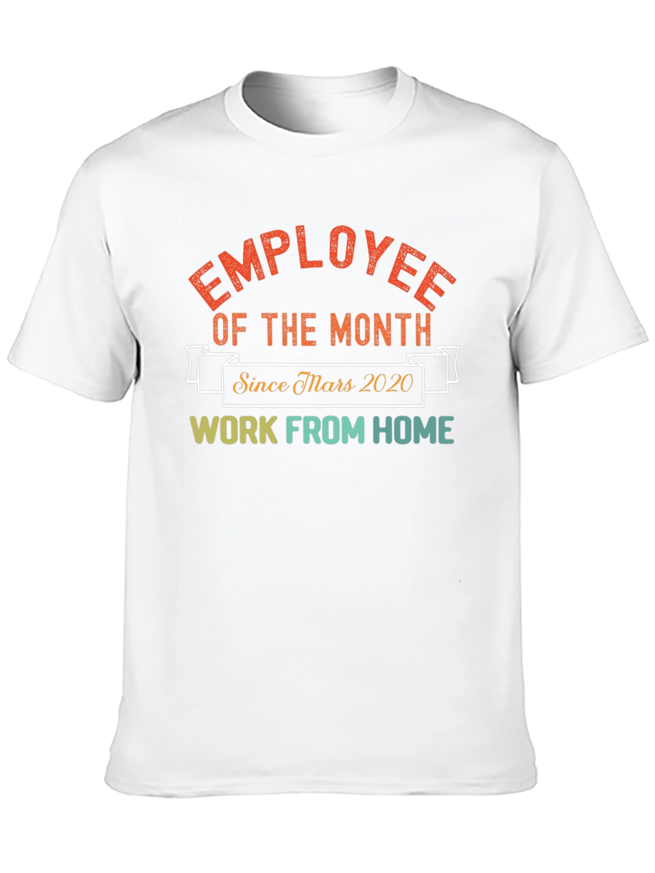 Employee of the Month Work From Home T-Shirt