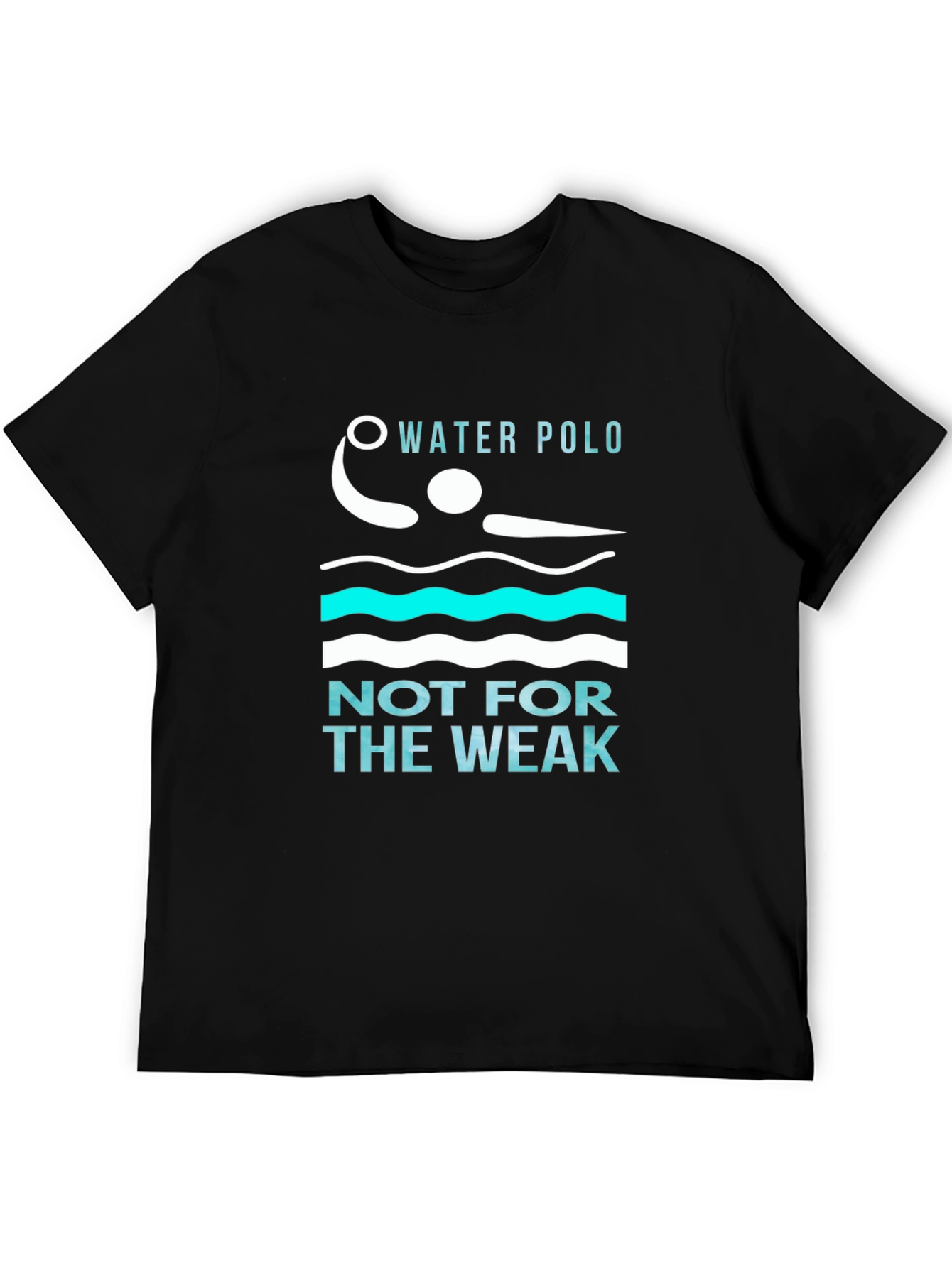 Water Polo Not For The Weak T-Shirt