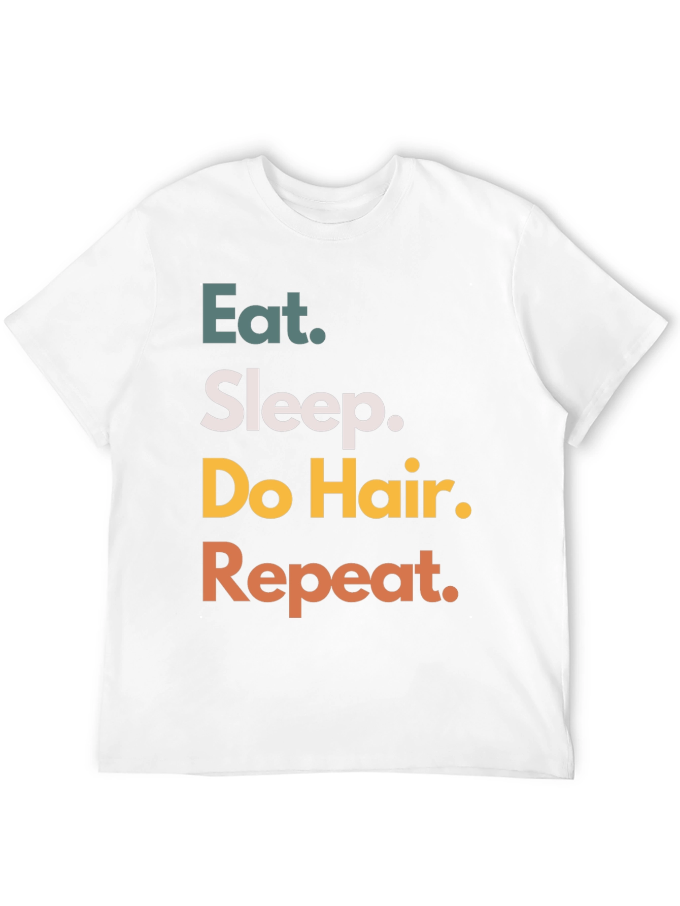Eat Sleep Do Hair Repeat Black T-Shirt