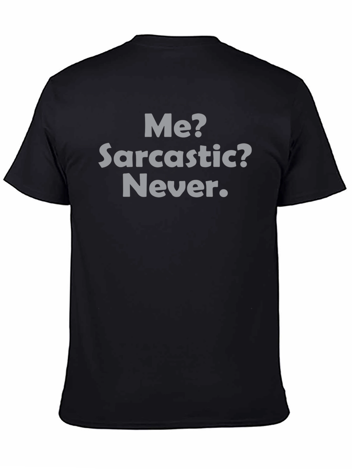 Sarcastic Humor Tee - Funny Graphic T-Shirt