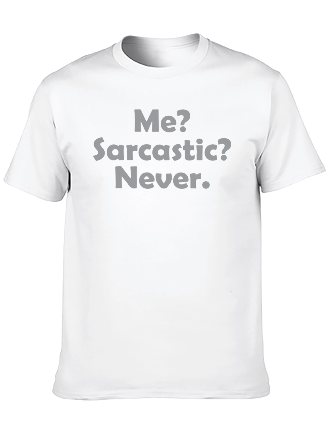 Sarcastic Humor Tee - Funny Graphic T-Shirt