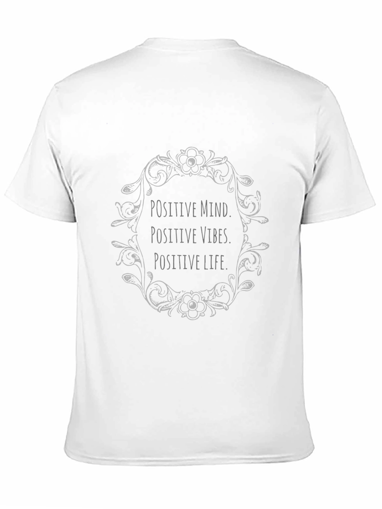 Positive Mind Vibes Life T-Shirt