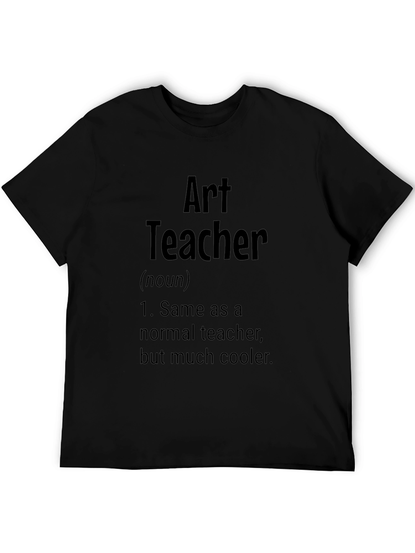 Art Teacher Definition Black T-Shirt - Cool Gift Idea