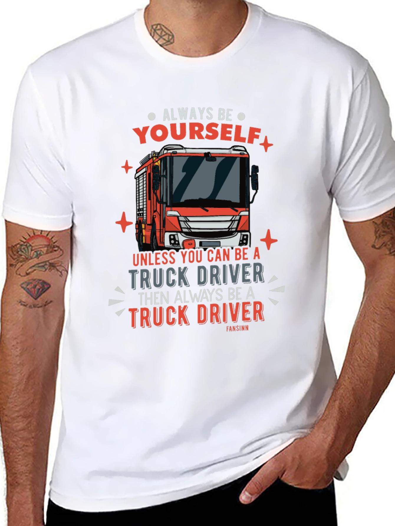 Always Be Yourself Truck Driver Graphic Tee