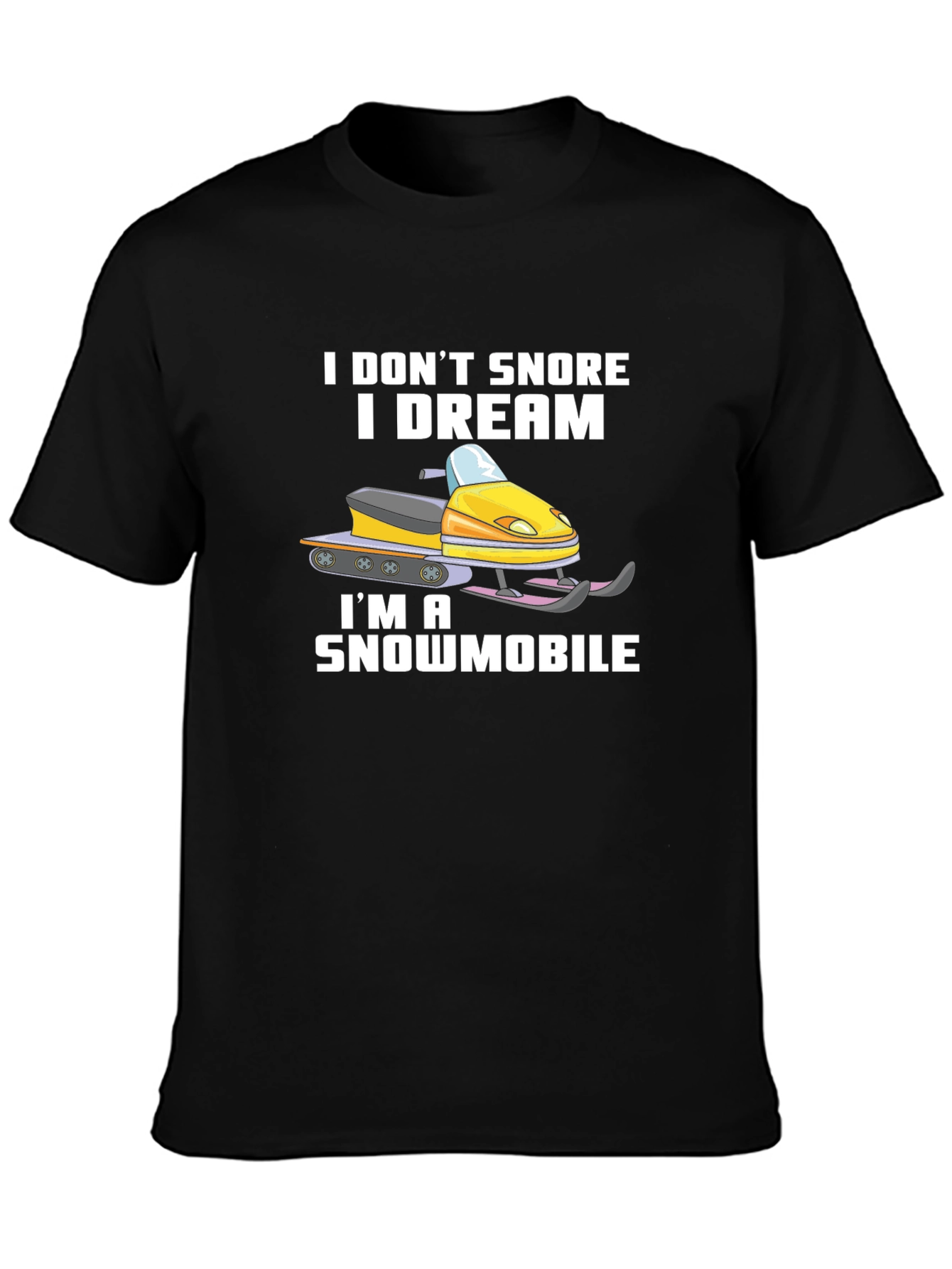 Funny Snowmobile T-Shirt - I Dream Im a Snowmobile