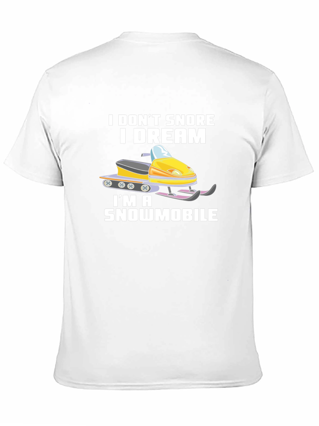 Funny Snowmobile T-Shirt - I Dream Im a Snowmobile