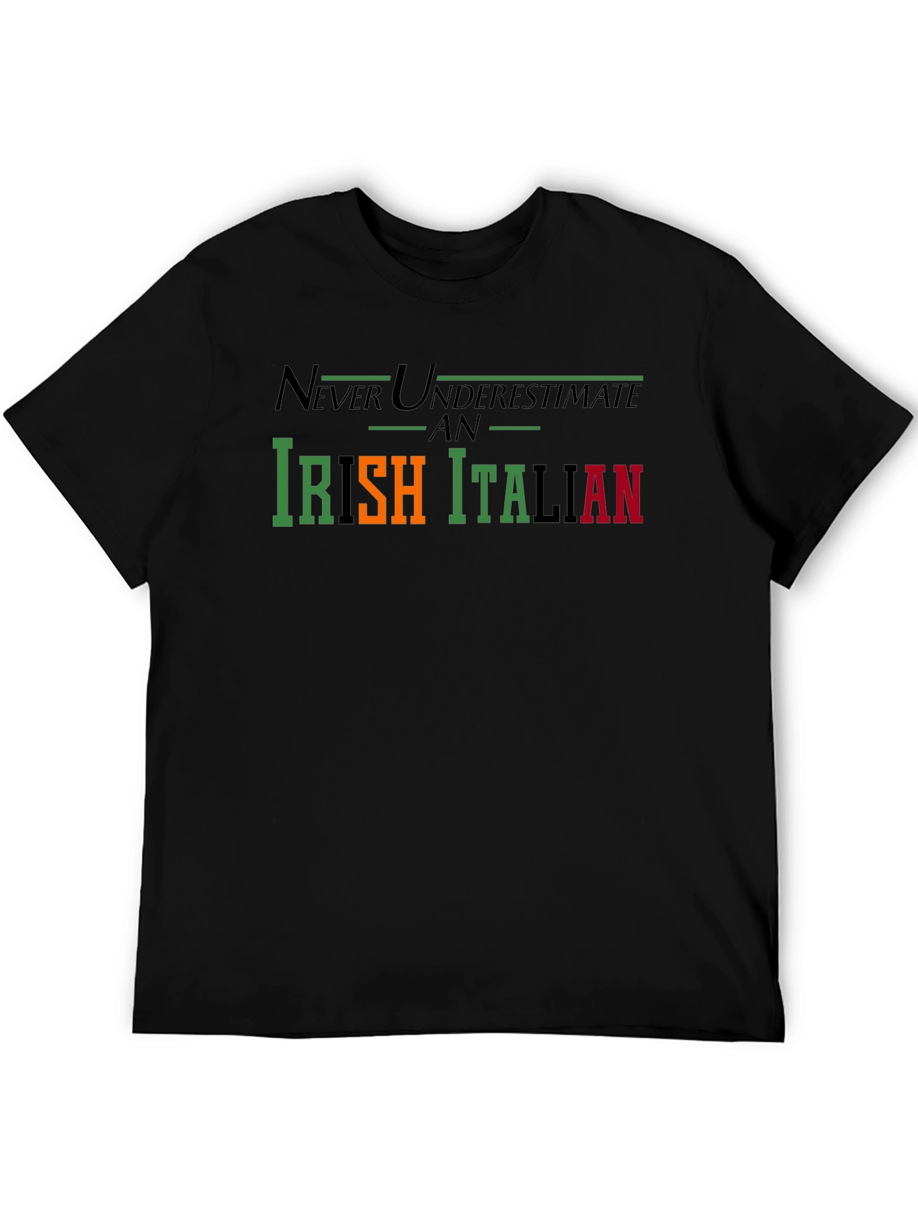 Never Underestimate an Irish Italian T-Shirt