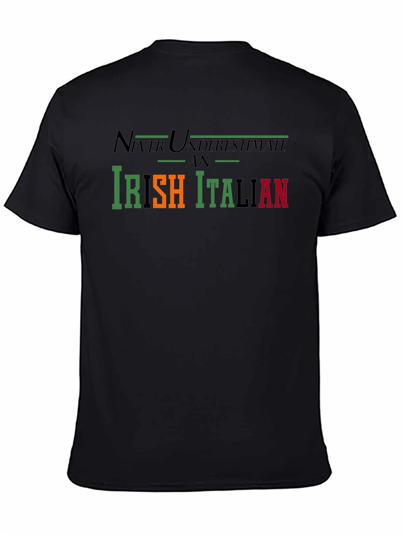 Never Underestimate an Irish Italian T-Shirt