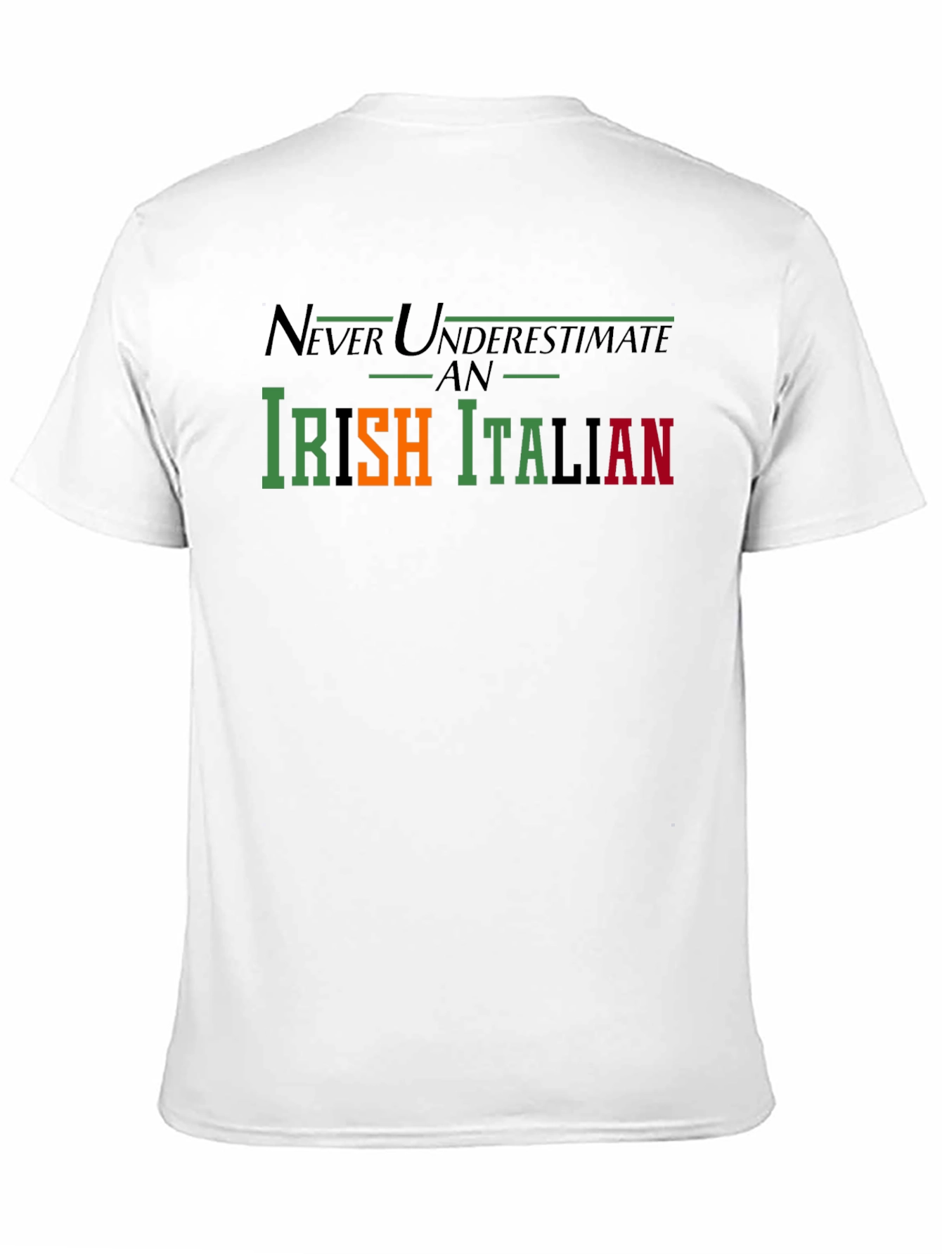 Never Underestimate an Irish Italian T-Shirt
