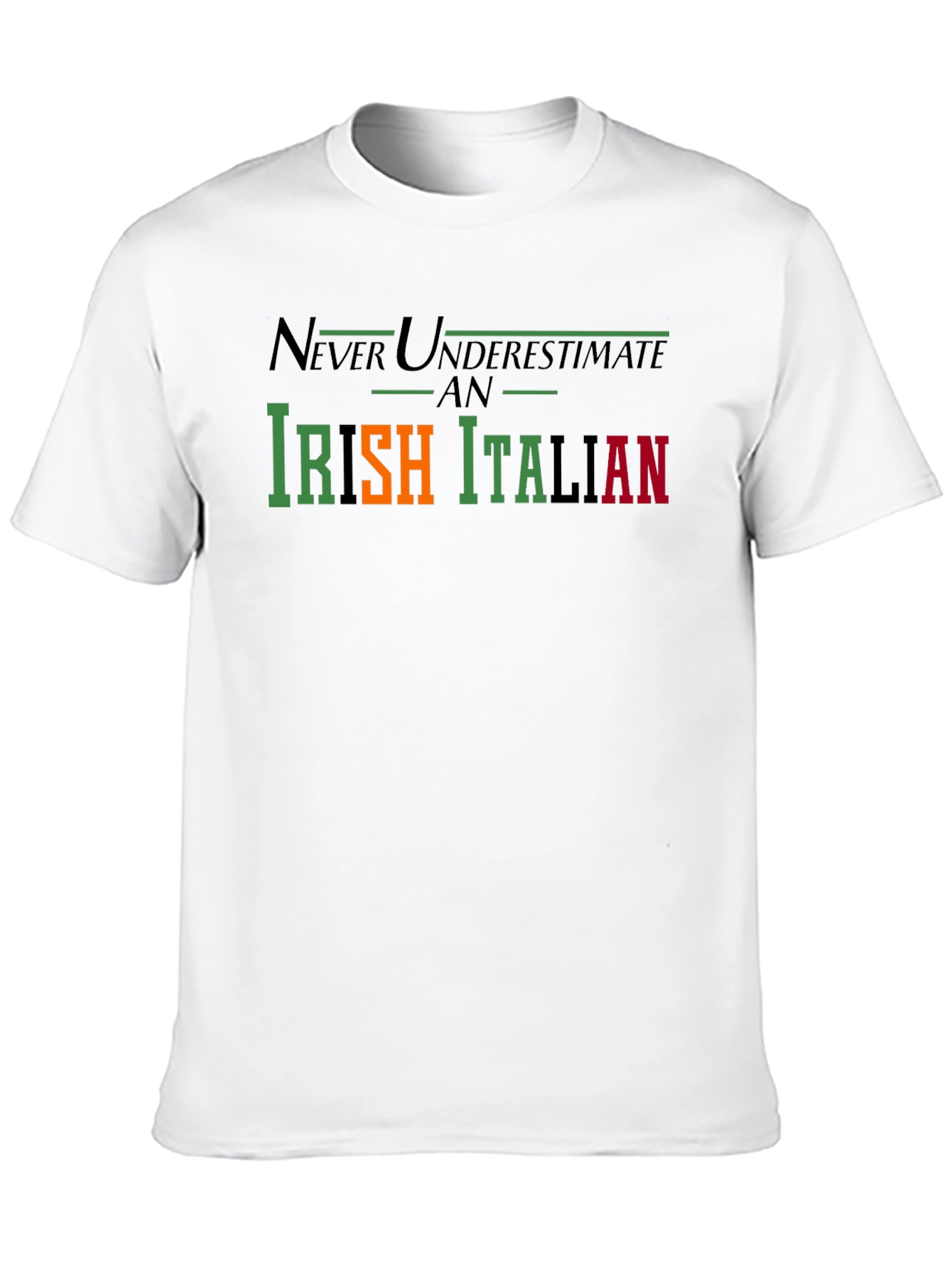Never Underestimate an Irish Italian T-Shirt