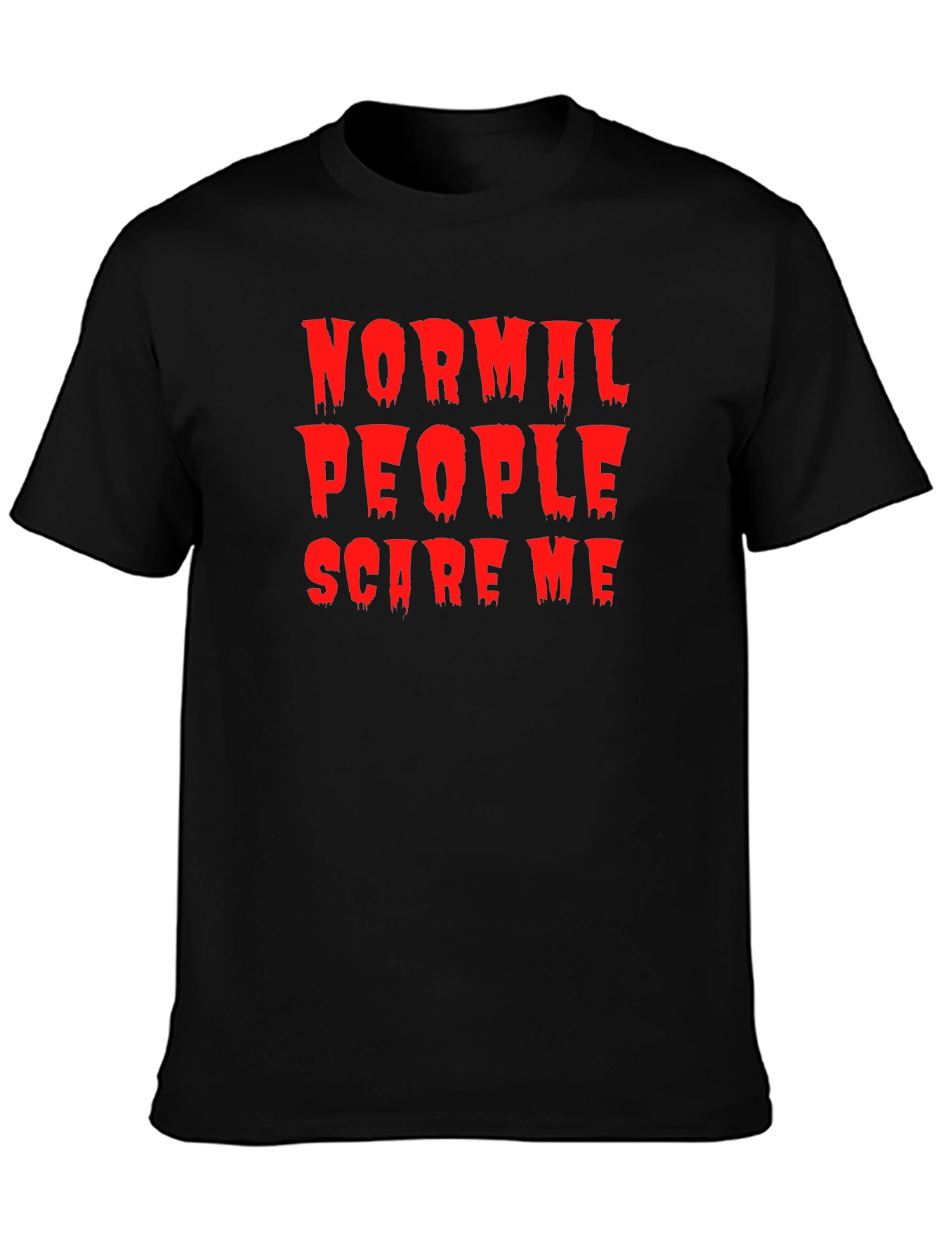 Normal People Scare Me T-Shirt - Halloween Tee