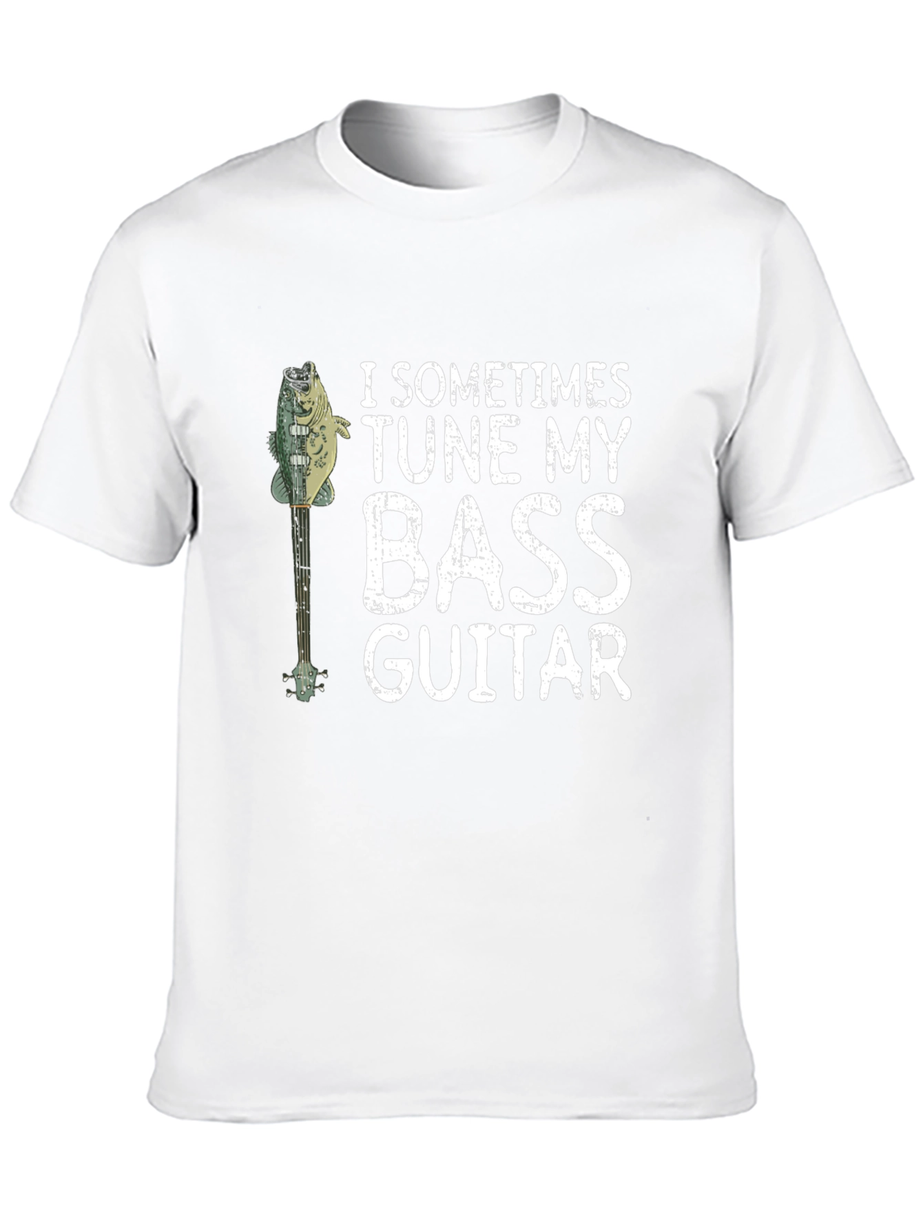 Bass Guitar Humor T-Shirt - I Sometimes Tune...