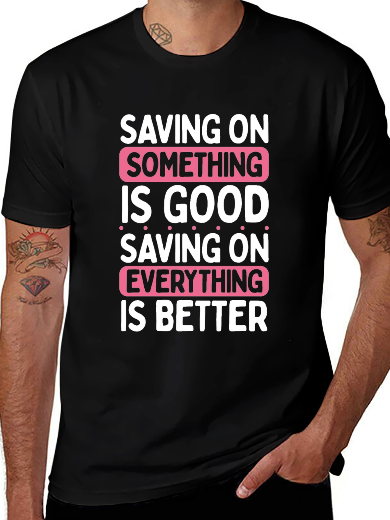 Saving On Something Is Good T-Shirt