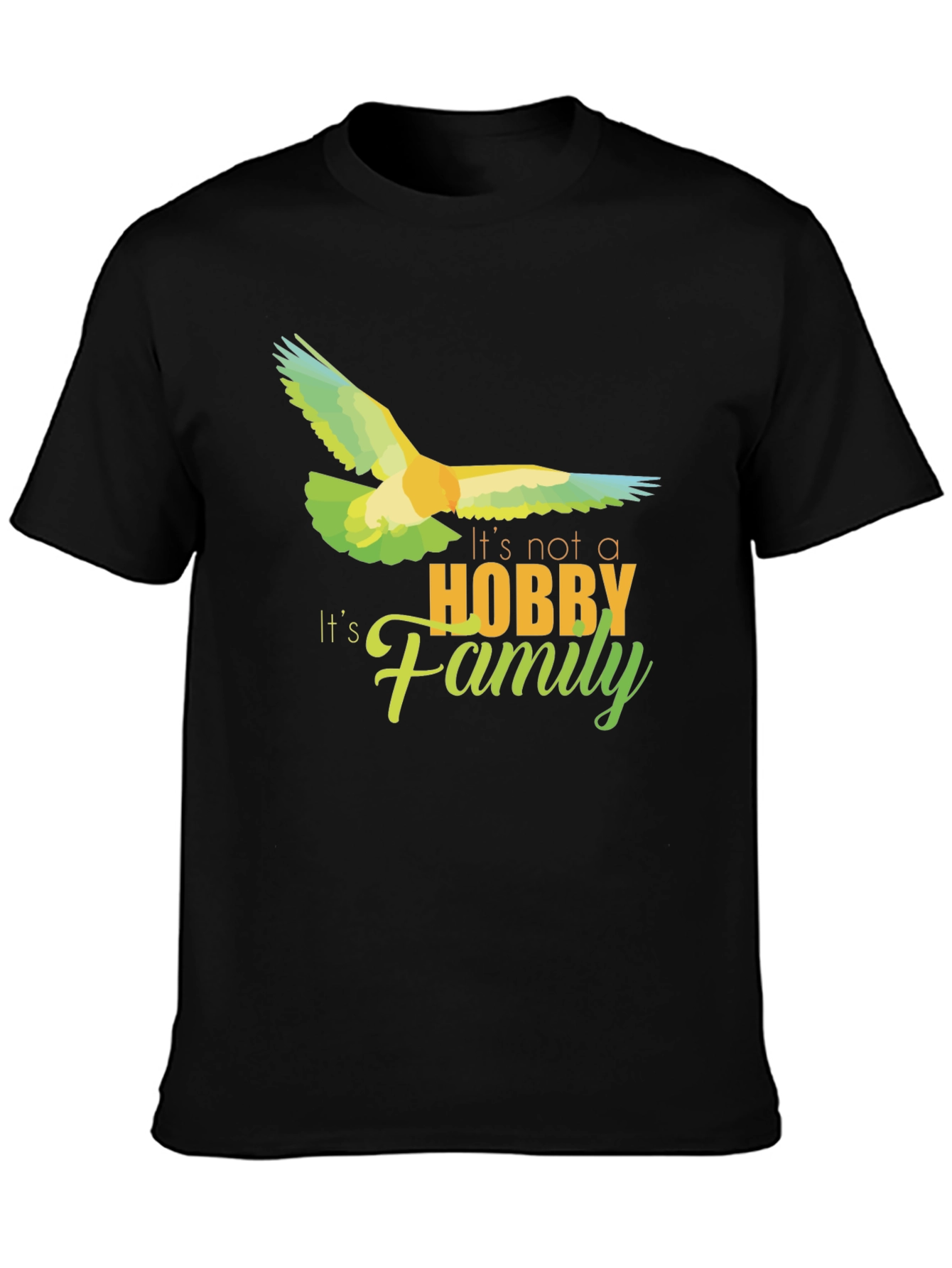 Its Not a Hobby Its Family T-Shirt