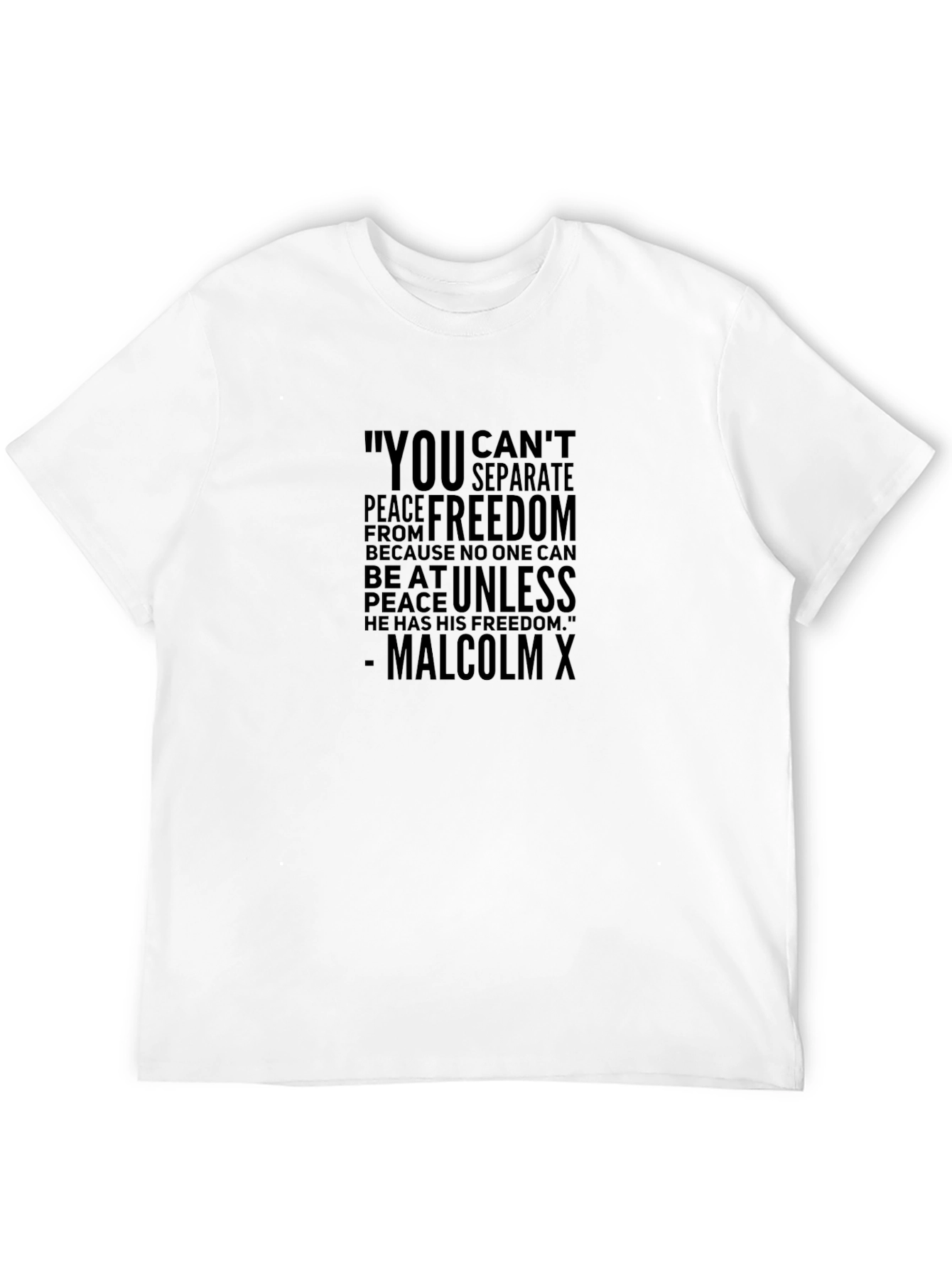 Malcolm X Quote T-Shirt - Peace & Freedom