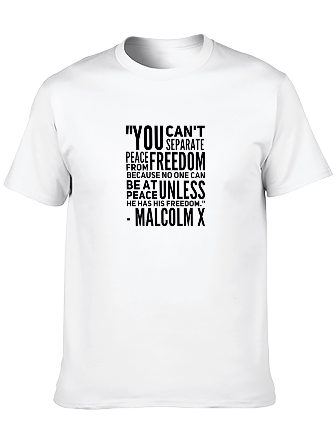 Malcolm X Quote T-Shirt - Peace & Freedom
