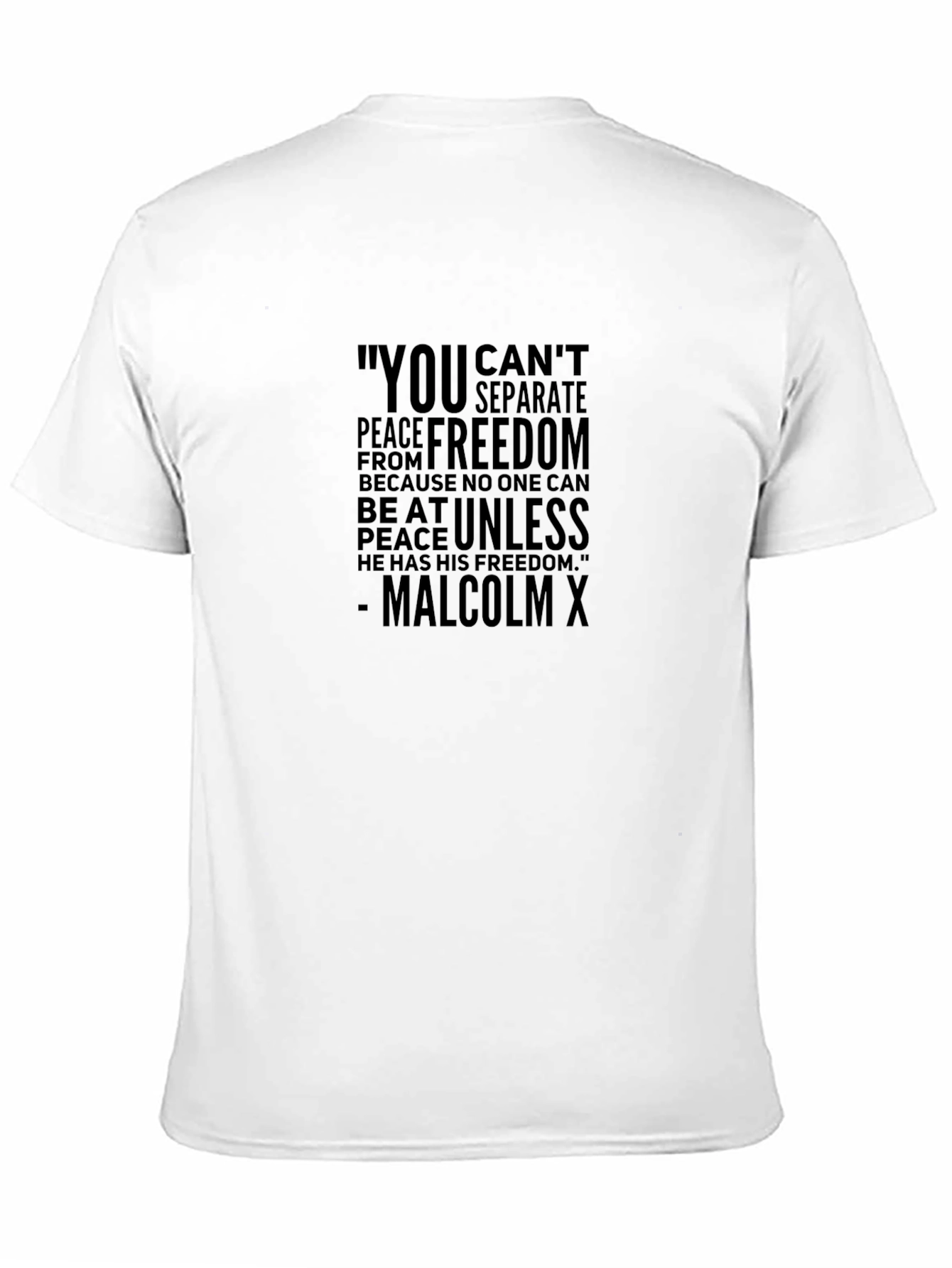 Malcolm X Quote T-Shirt - Peace & Freedom