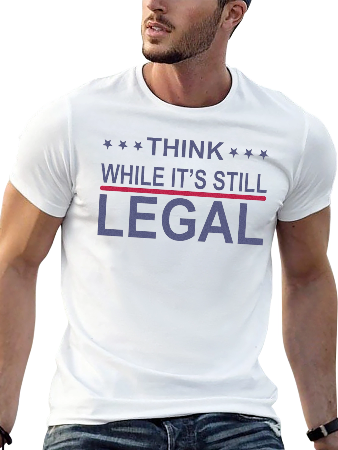 Think While Its Still Legal Graphic T-Shirt