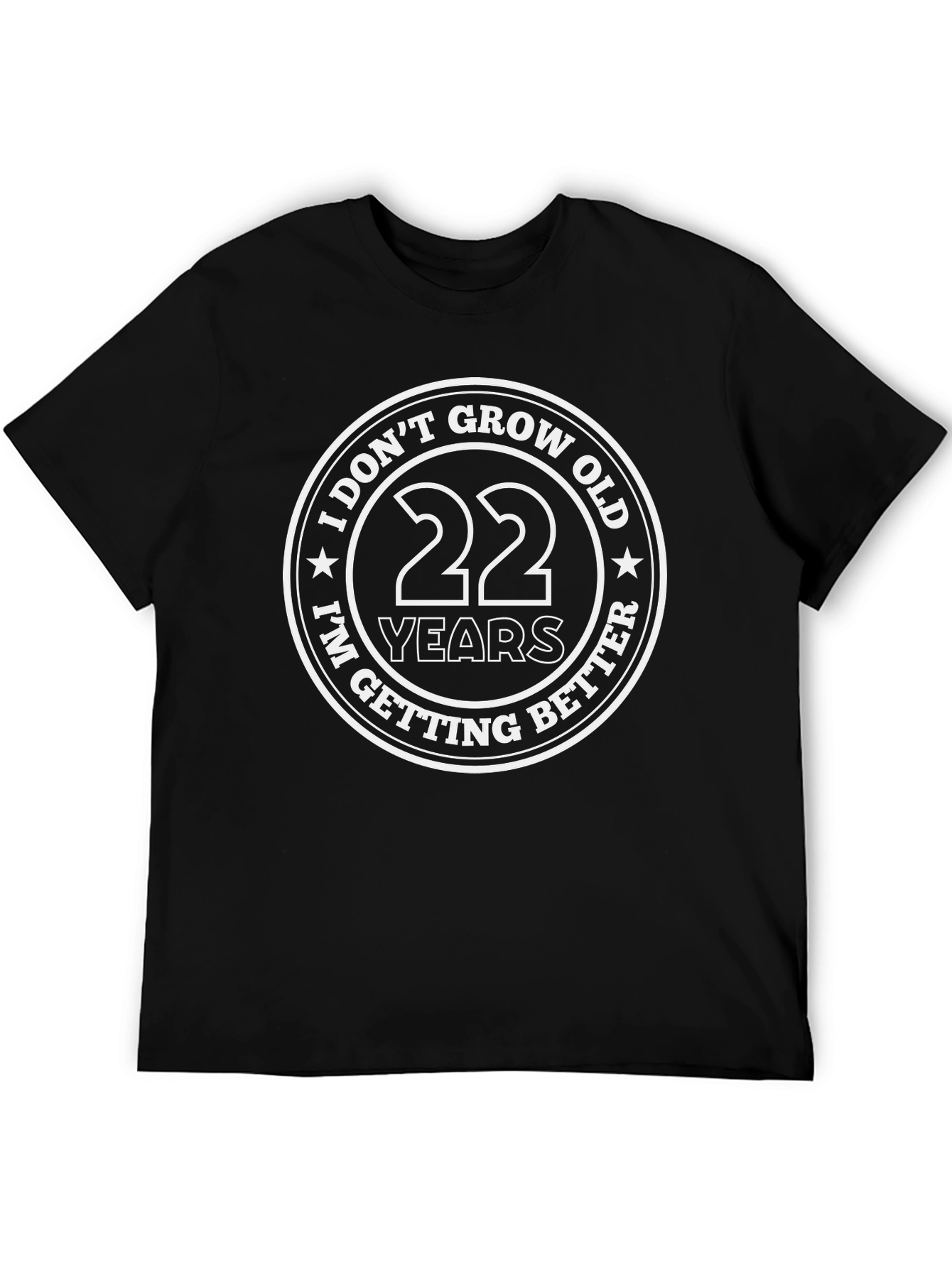I Dont Grow Old 22 Years T-Shirt - Black