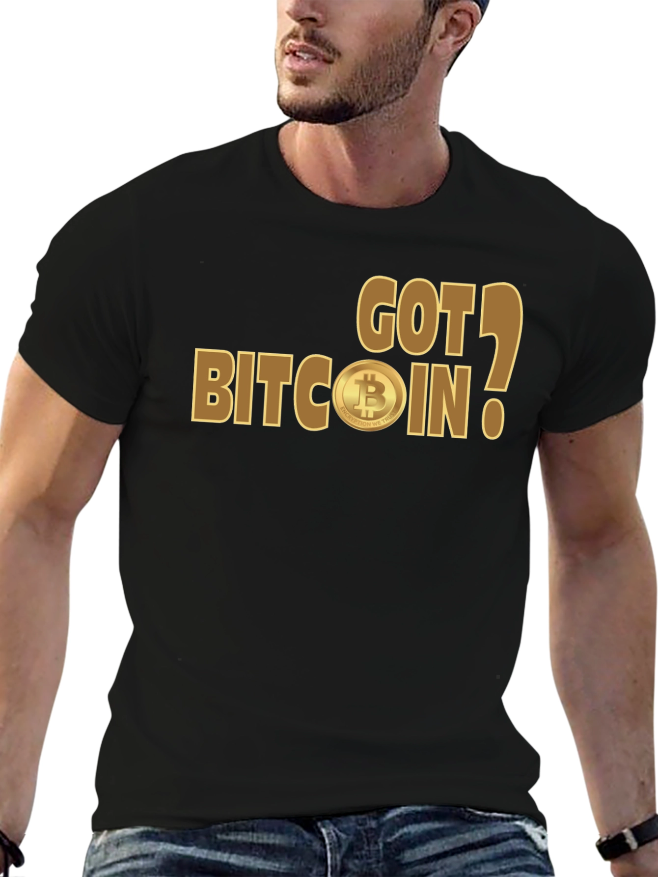 Got Bitcoin? Crypto Enthusiast T-Shirt