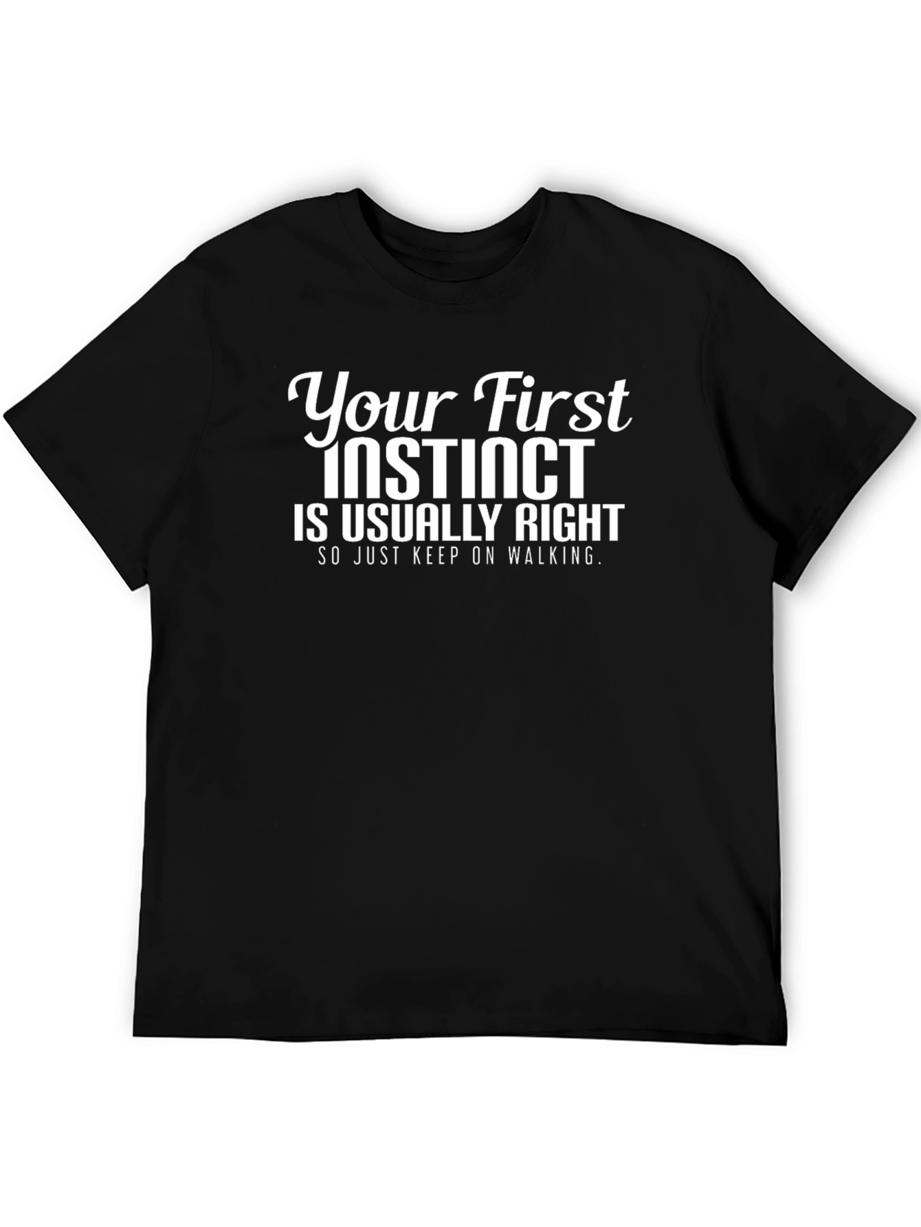 Instinct is Right Graphic T-Shirt - Black Cotton Tee