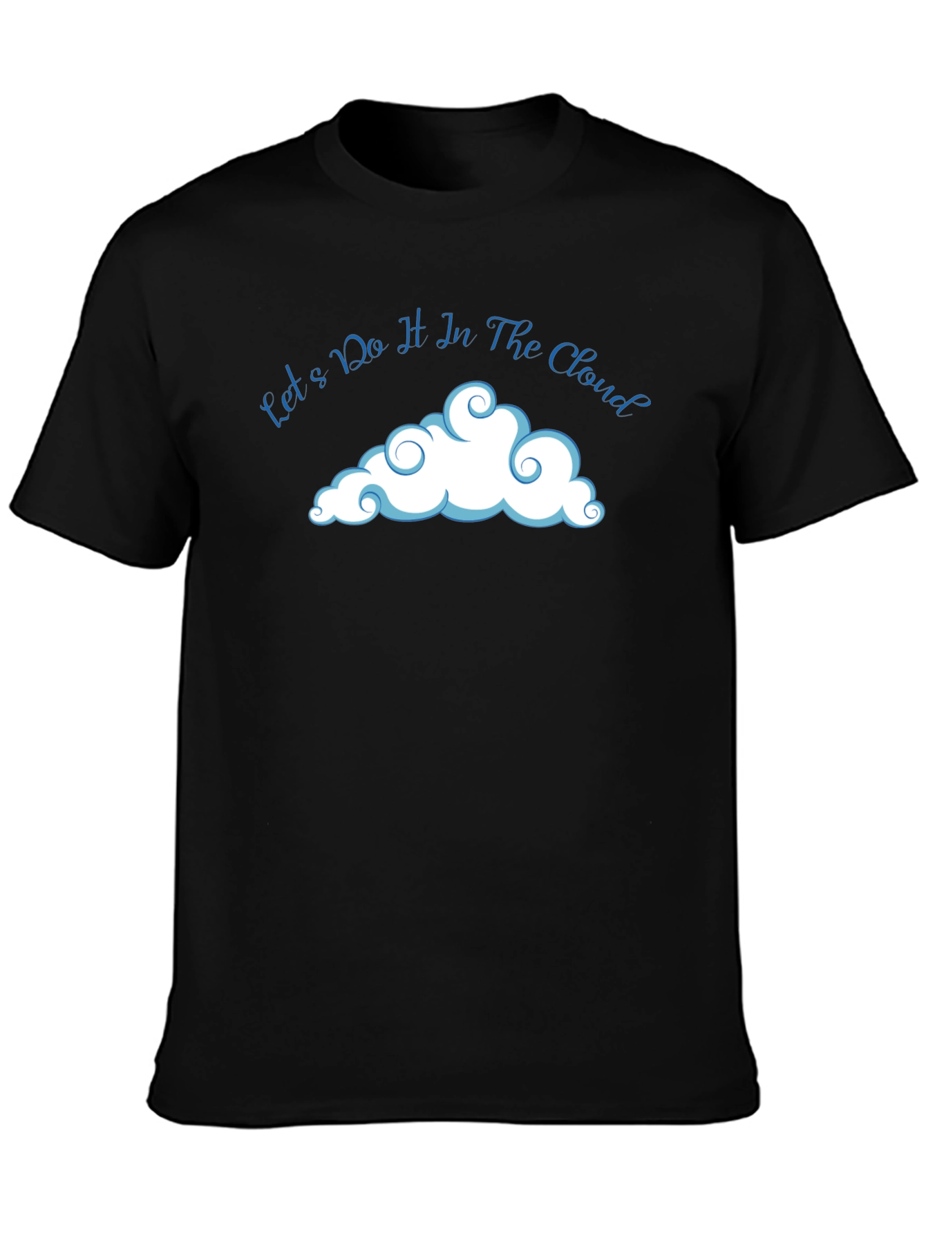 Lets Do It In The Cloud T-Shirt