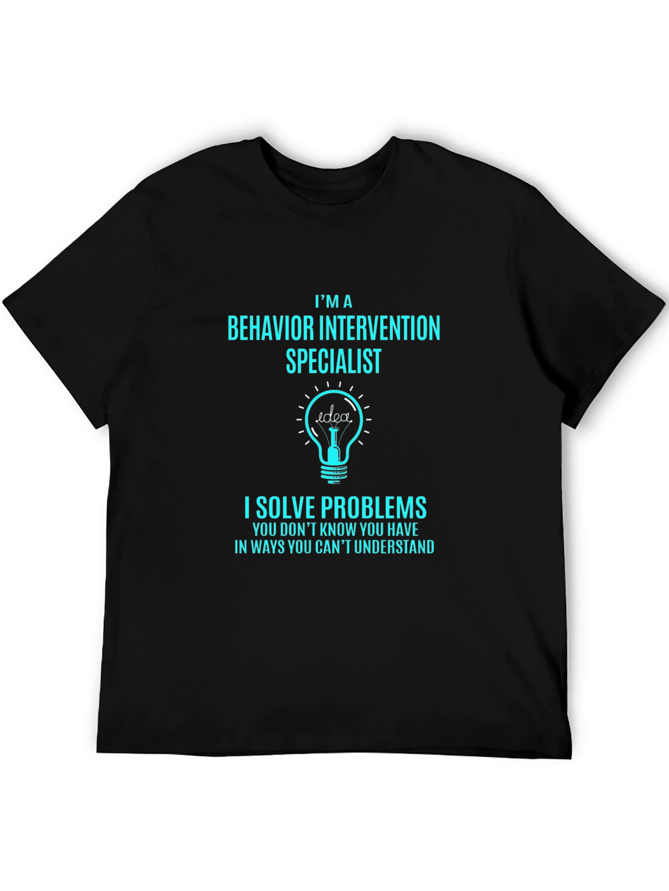 Behavior Intervention Specialist T-Shirt
