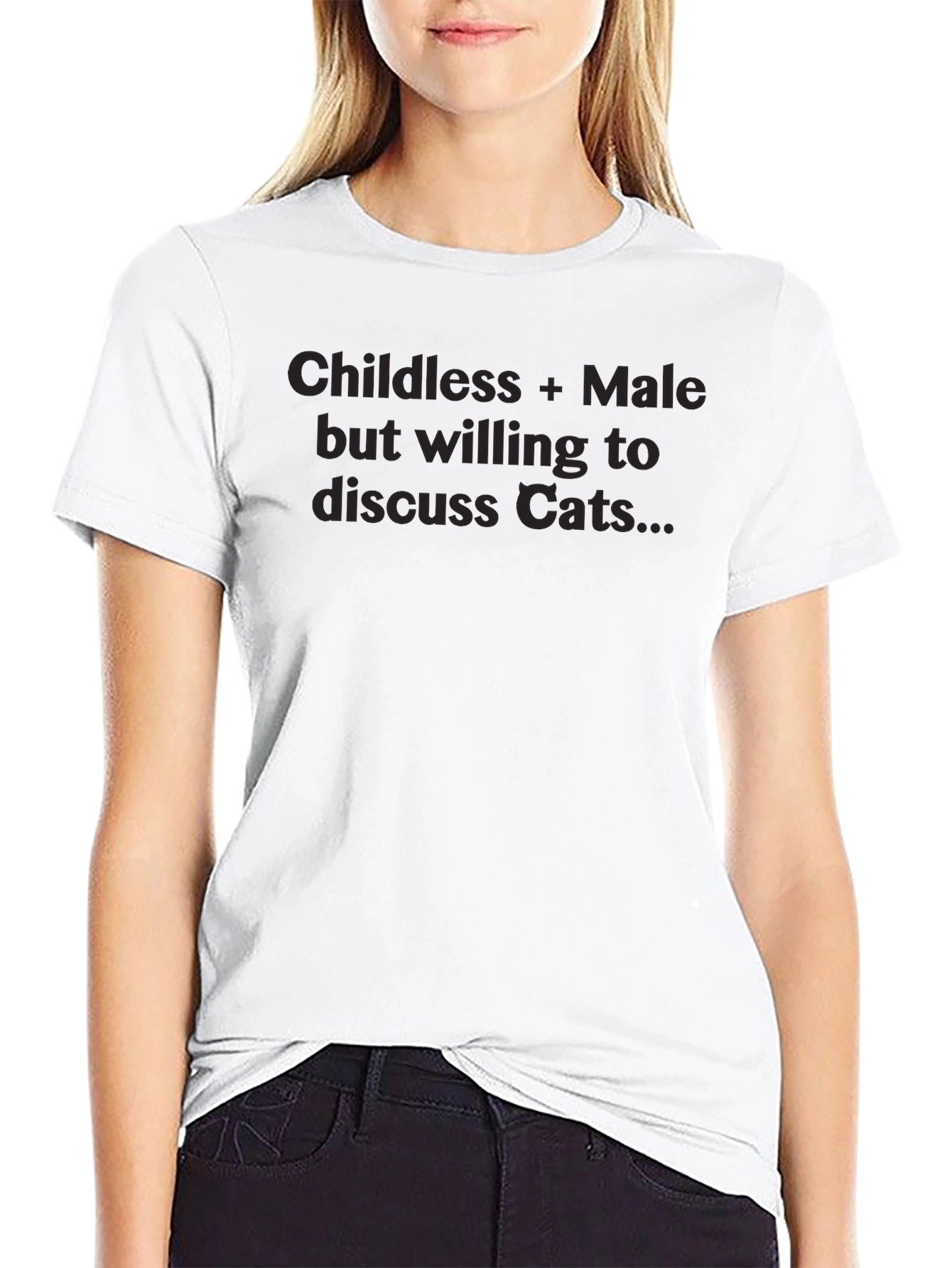 Childless Male Willing to Discuss Cats T-Shirt
