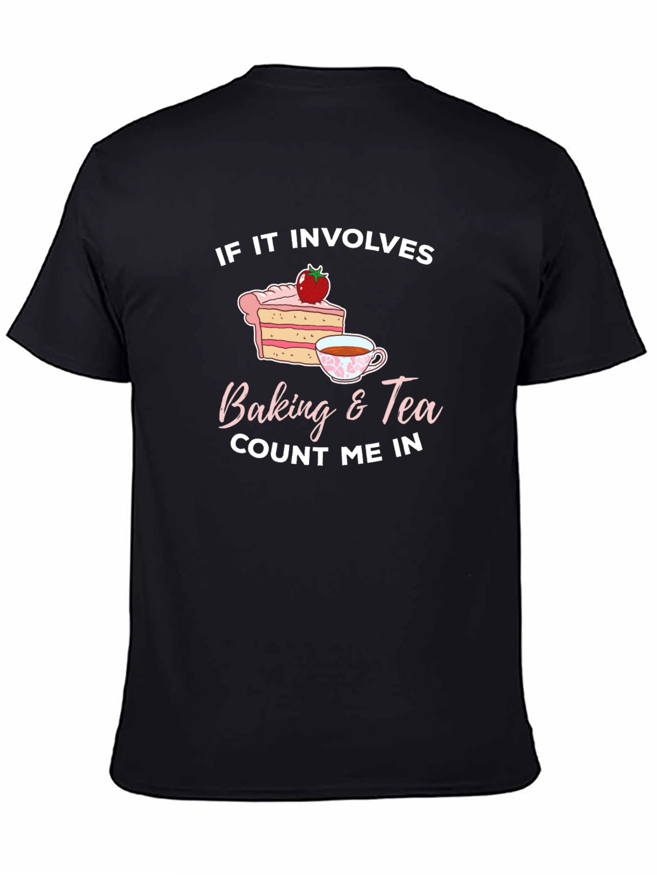 Baking & Tea Count Me In T-Shirt