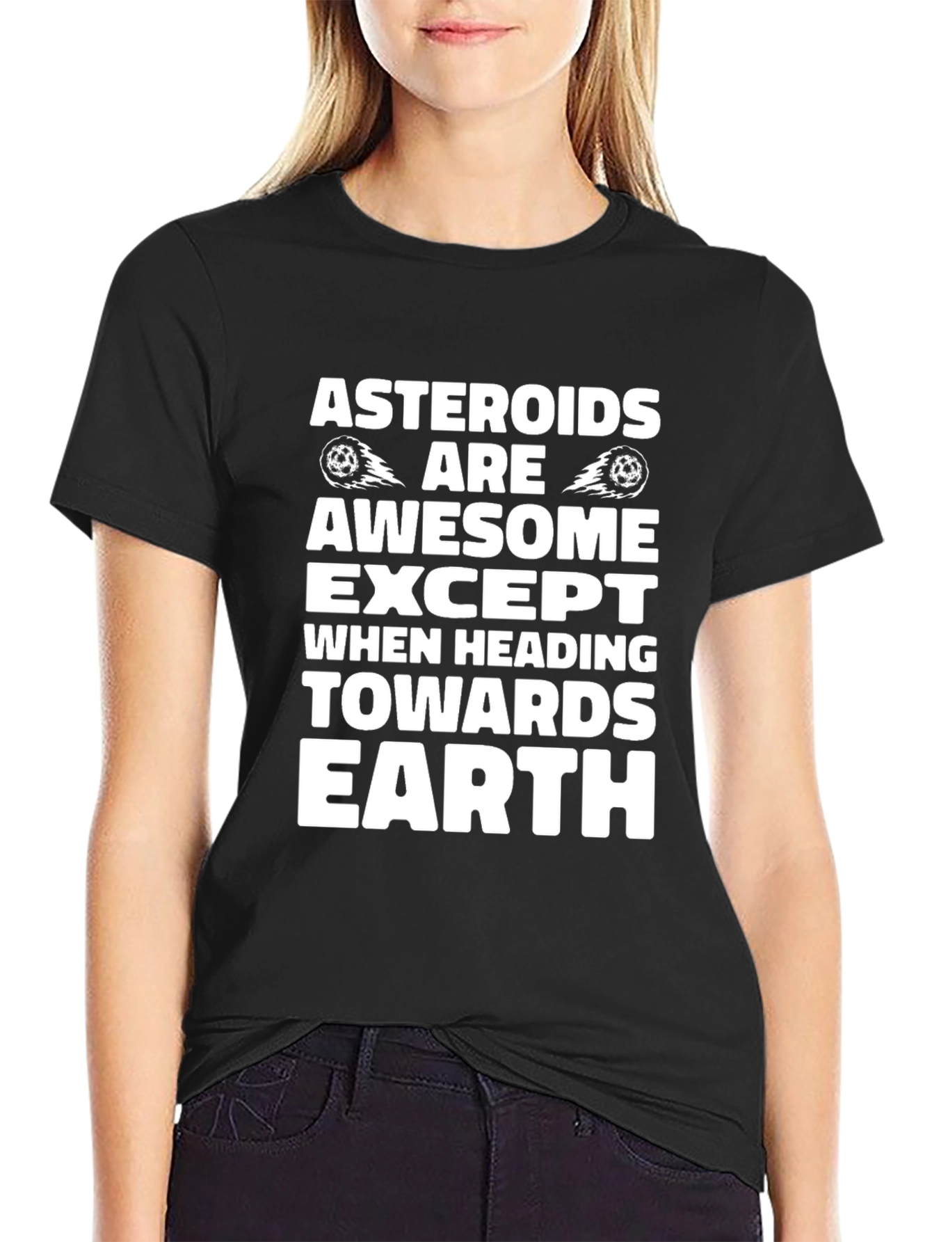 Asteroids Are Awesome T-Shirt - Except Earth!